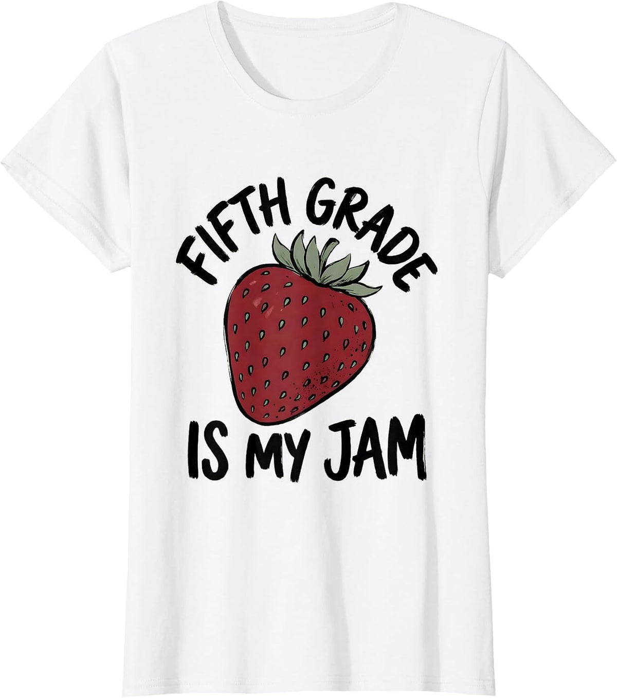 Fifth Grade Is My Jam Strawberry Teacher Back To School T-Shirt - White