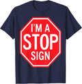 I’m a Stop Sign Halloween Costume T-Shirt - Navy Blue