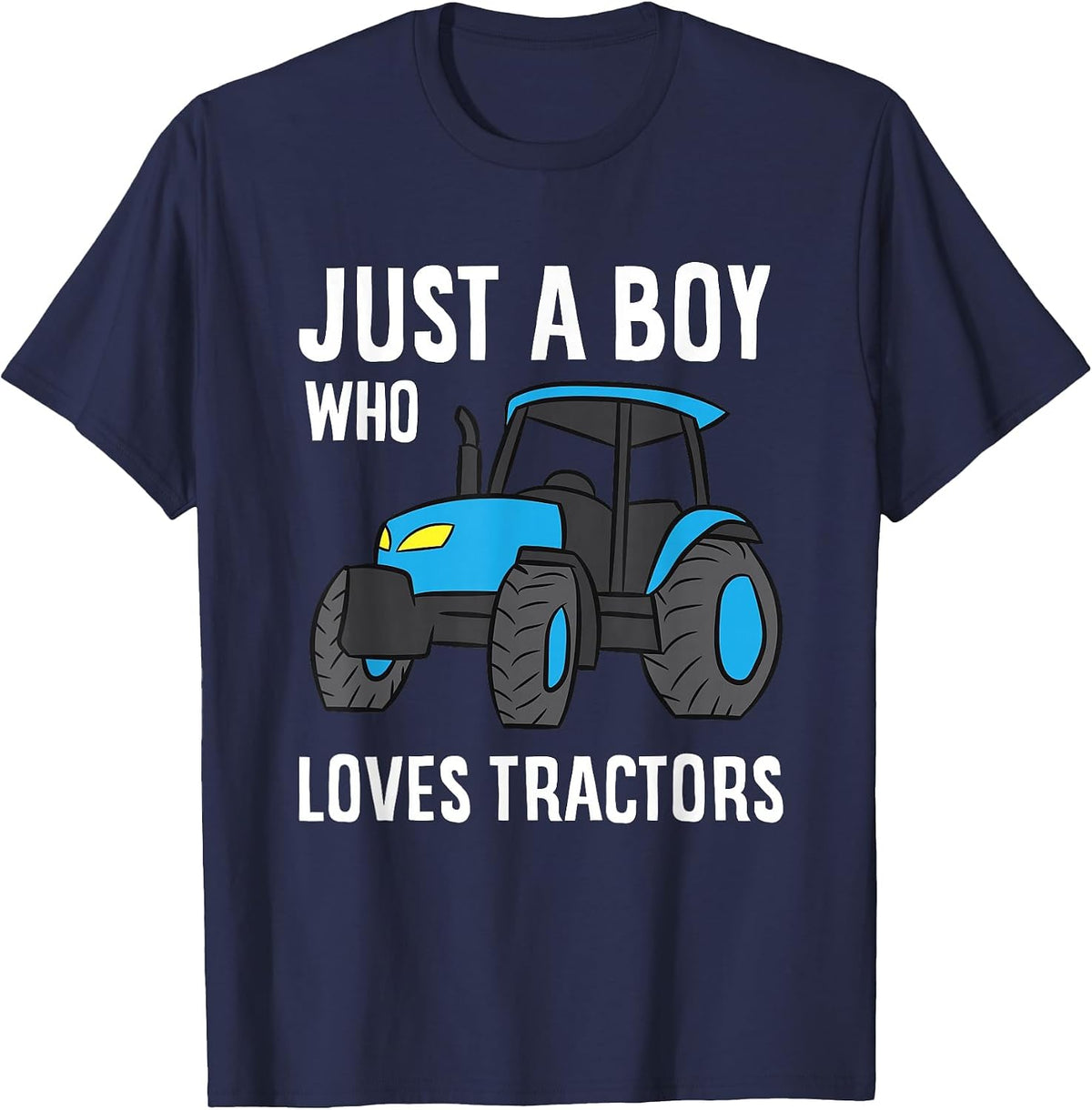 Just a Boy Who Loves Tractors T-Shirt - Navy Blue
