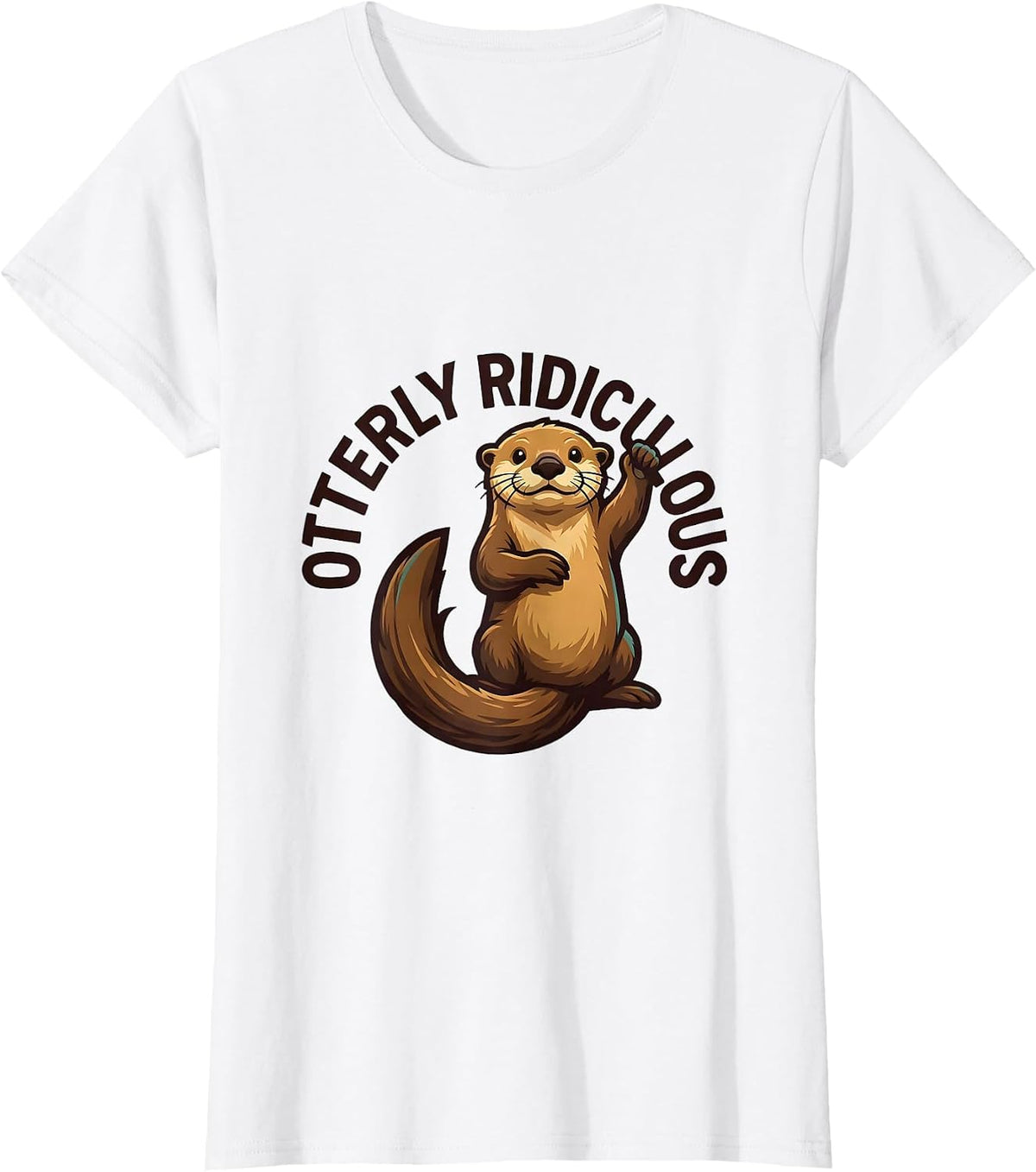 Women's Otterly Ridiculous Funny Otter Lover Mascot Logo T-Shirt - White
