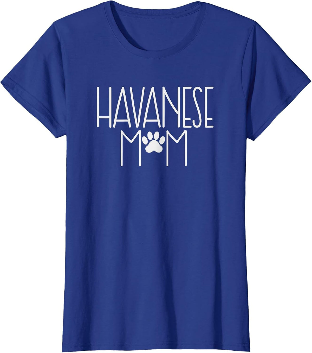 Havanese Mom Shirt - Havanese Owner Shirt T-Shirt - Royal Blue