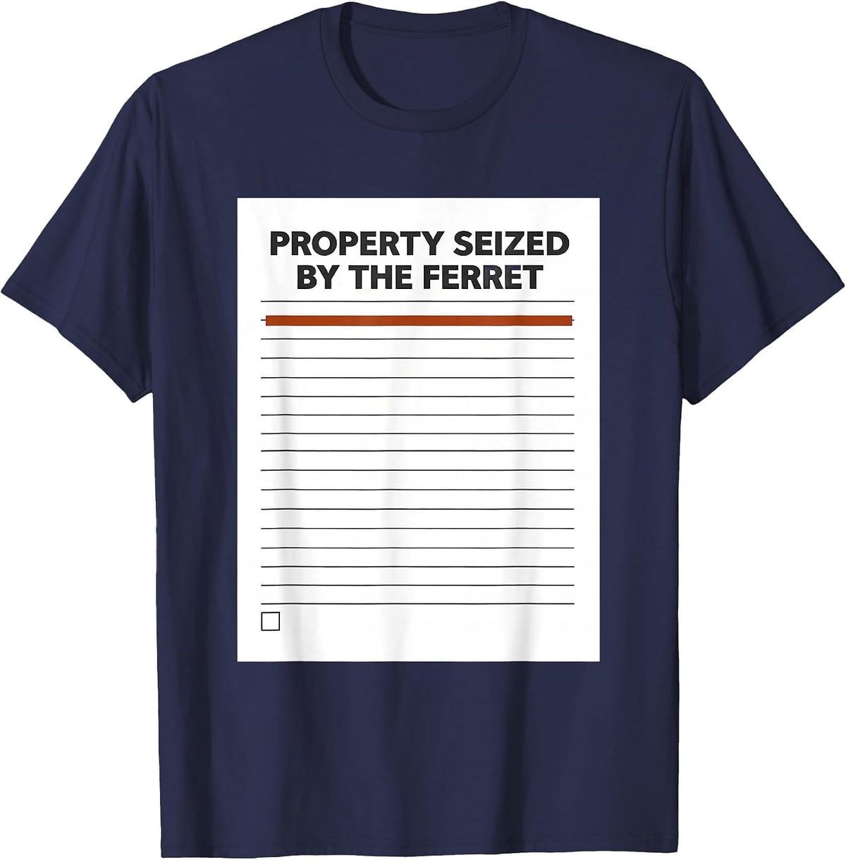 Property Seized By The Ferret Funny Ferret Lover Gift T-Shirt - Navy Blue