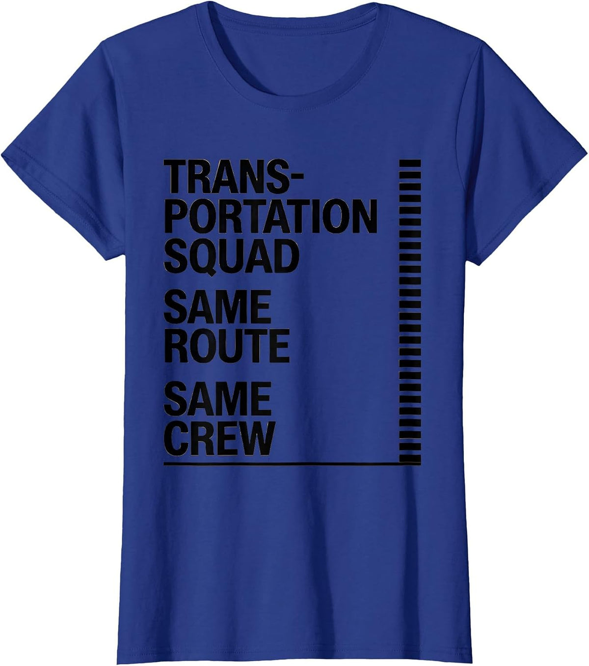 Women's Transportation Squad Same Route Same Crew School Bus Driver T-Shirt - Royal Blue