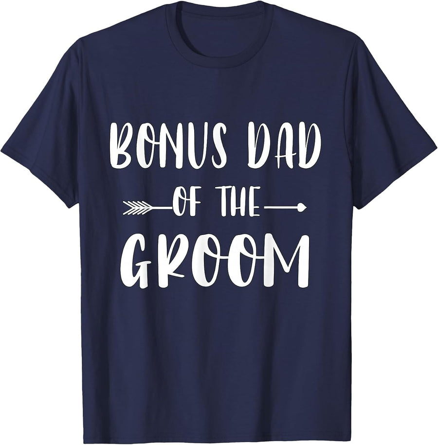 Bonus Dad of The Groom Wedding Party Matching Bridal Party T-Shirt - Navy Blue