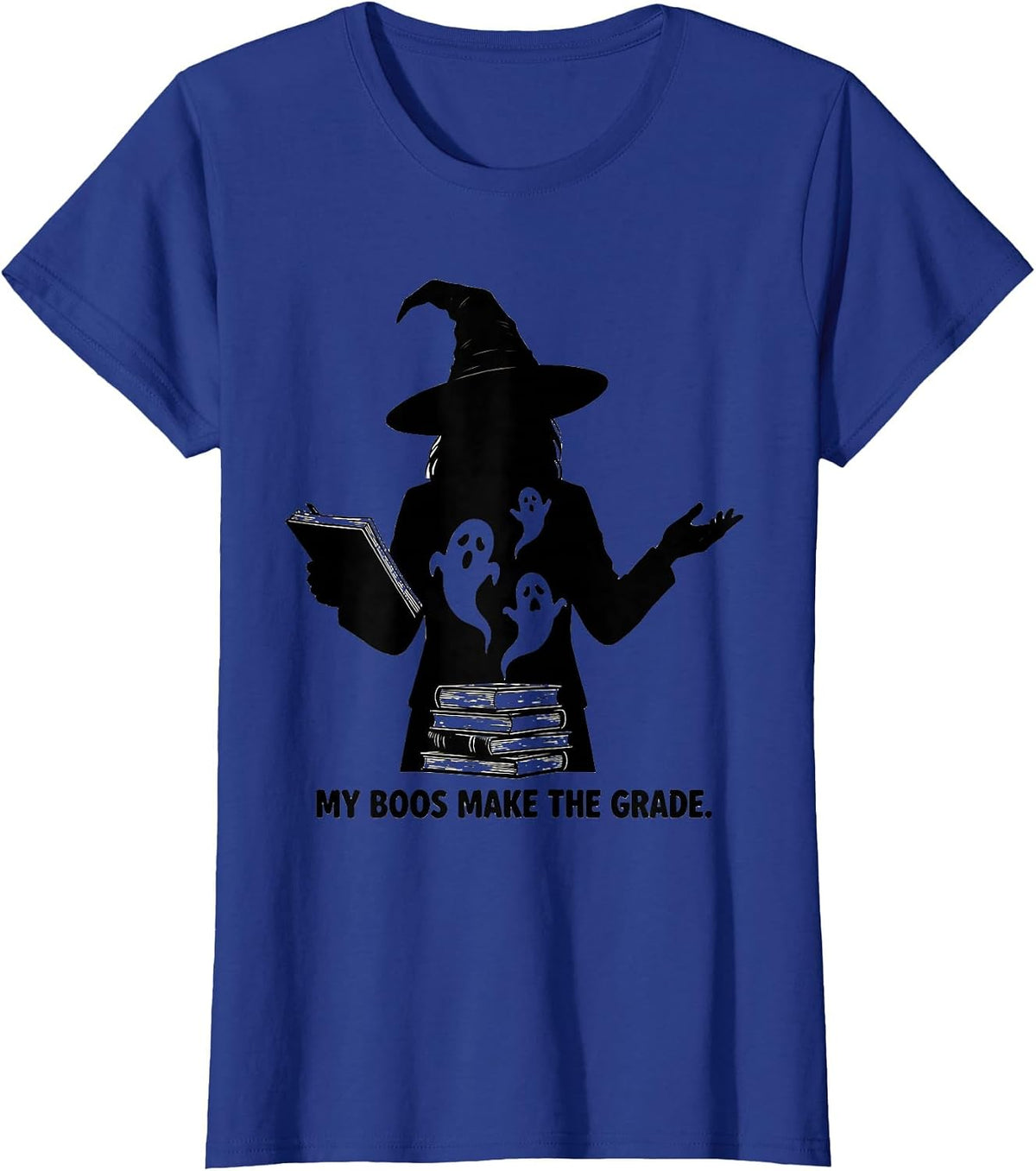 Women's My Boos Make The Grade Funny Teacher Ghost Halloween Costume T-Shirt - Royal Blue