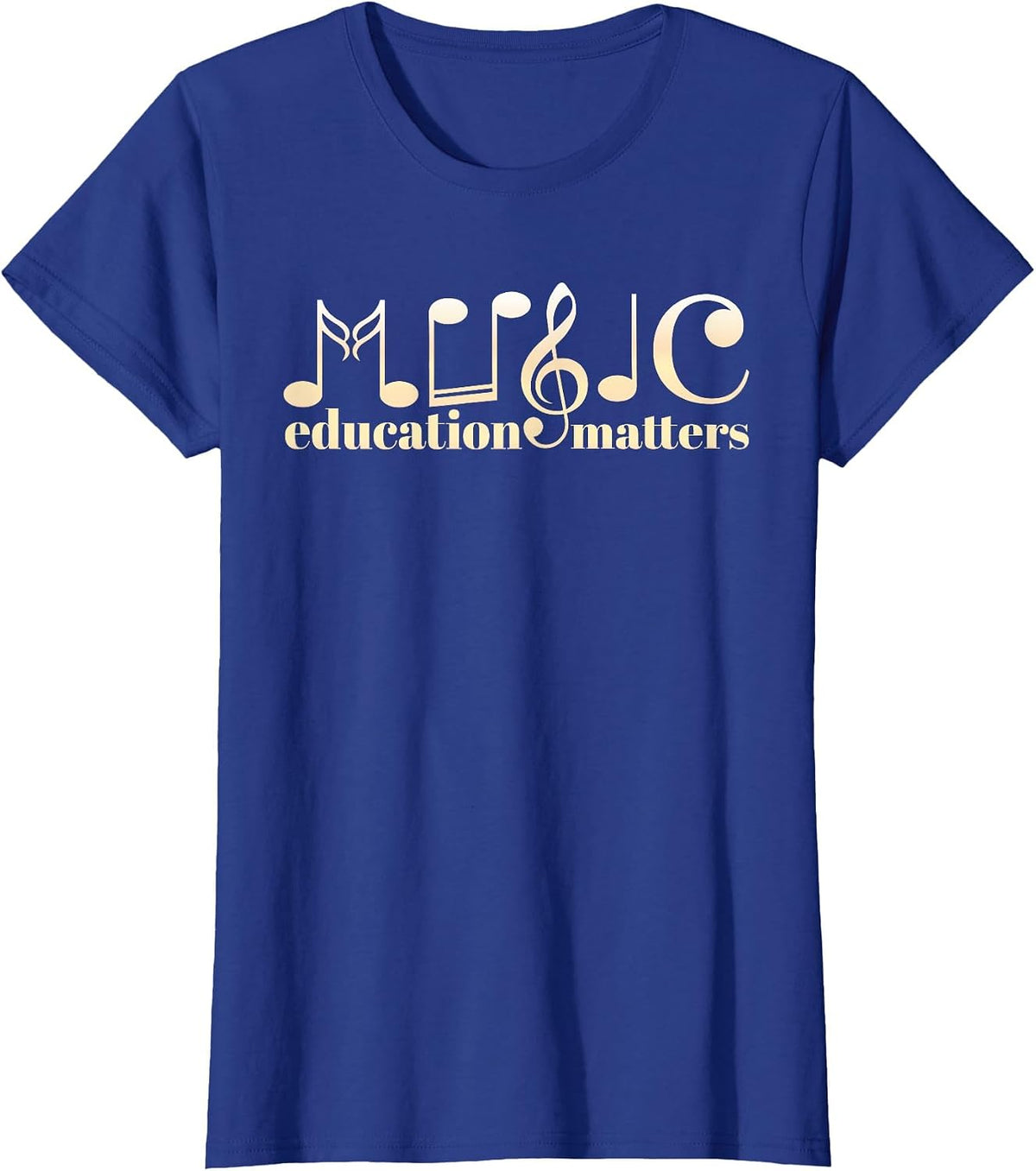 Music Teacher Life Musician Quote Music Education Matters T-Shirt - Royal Blue