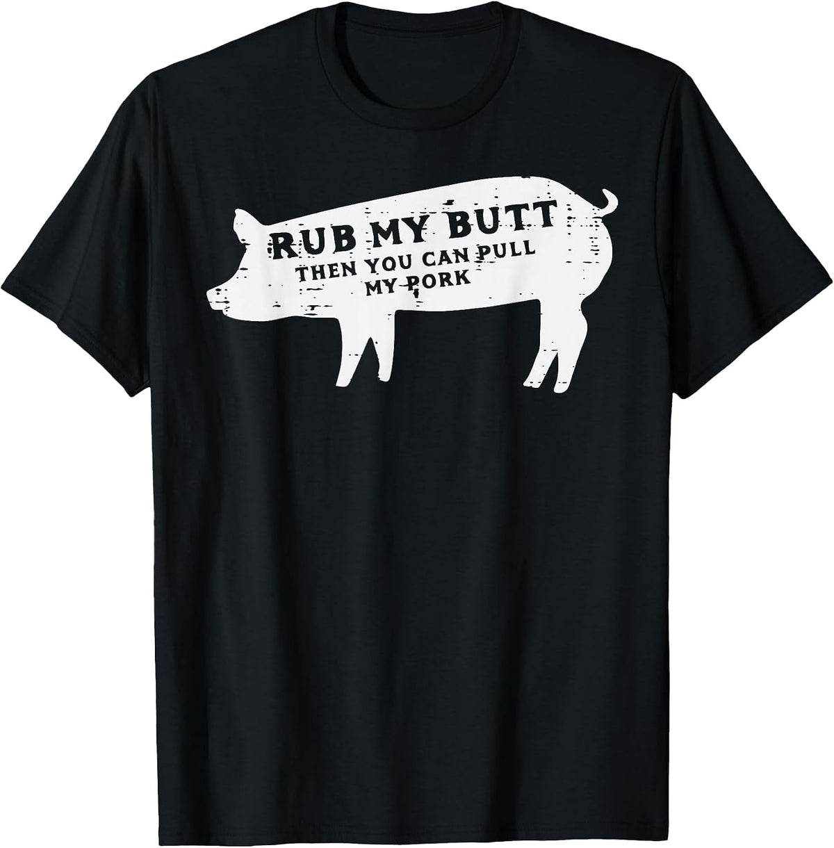 Pig Rub You Can Pull My Pork BBQ Barbecue Grill Women Men T-Shirt - Black