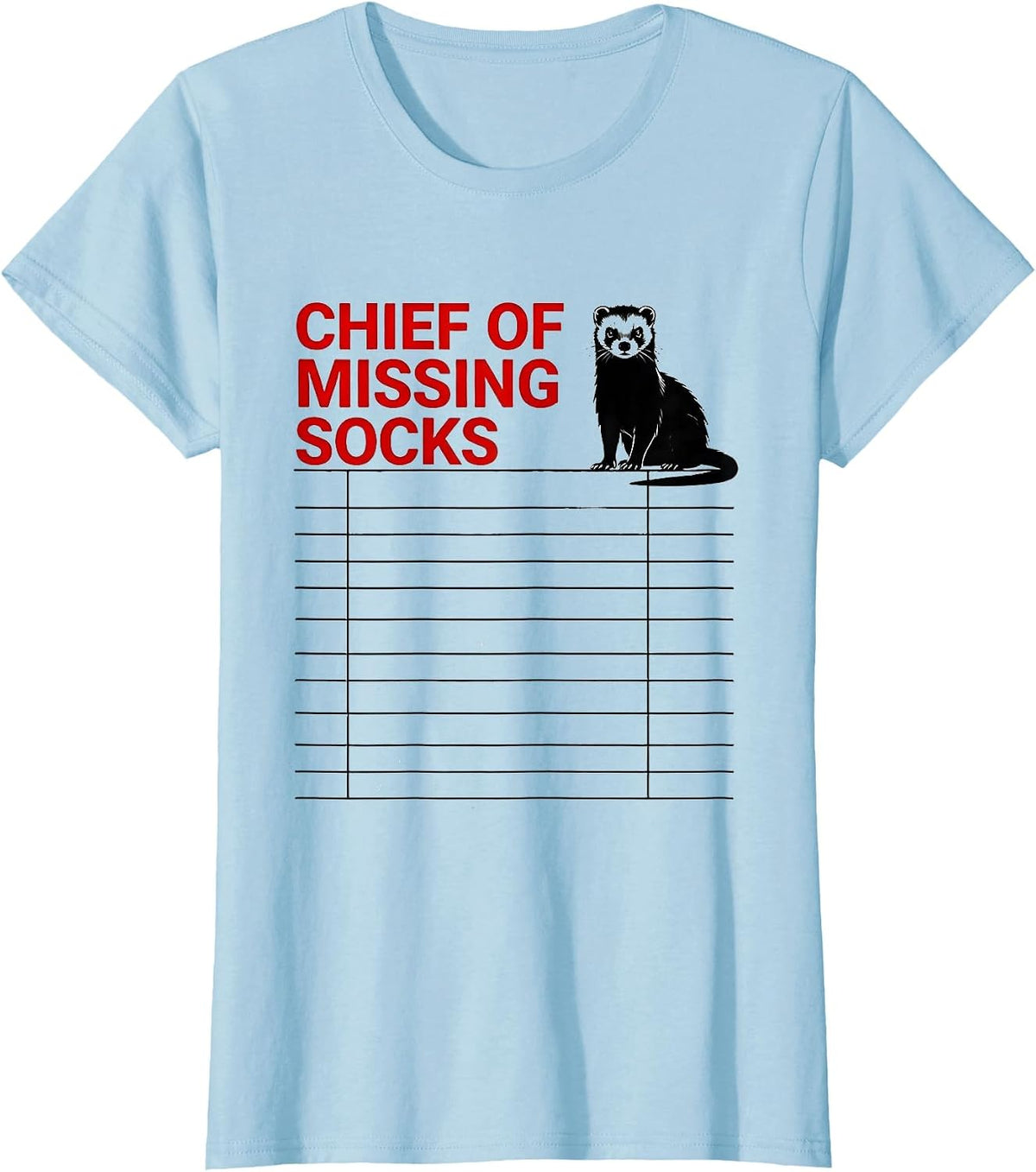 Women's Chief of Missing Socks Funny Ferret Lover Gift Christmas T-Shirt - Baby Blue