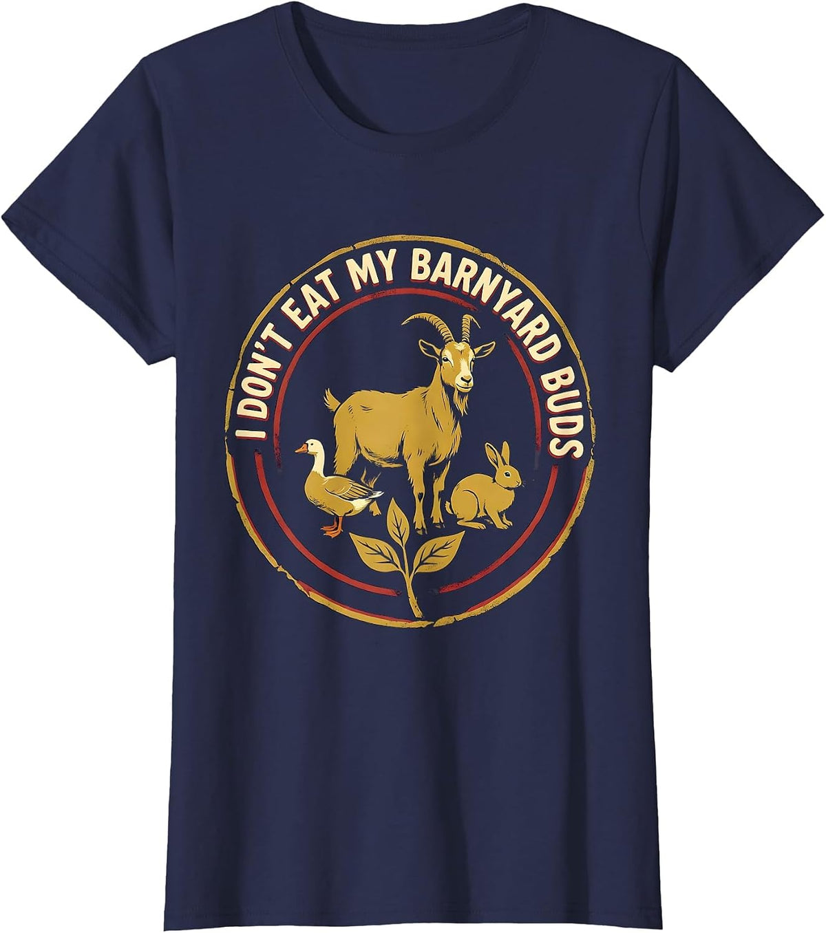 Women's I Don't Eat My Barnyard Buds Funny Vegan Plant-Based Humor T-Shirt - Navy Blue
