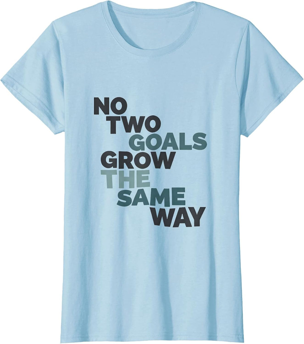 No Two Goals Grow The Same Way Special Education Teacher T-Shirt - Baby Blue