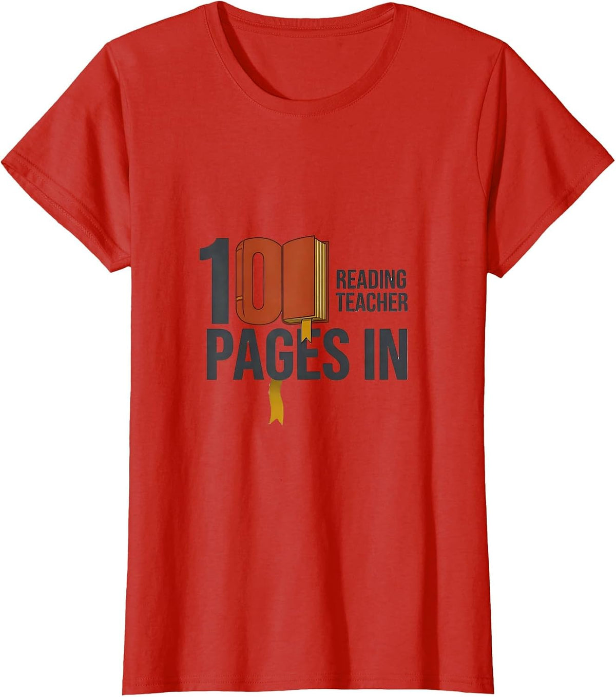 100 Pages In Reading Teacher 100th Day of School T-Shirt - Red
