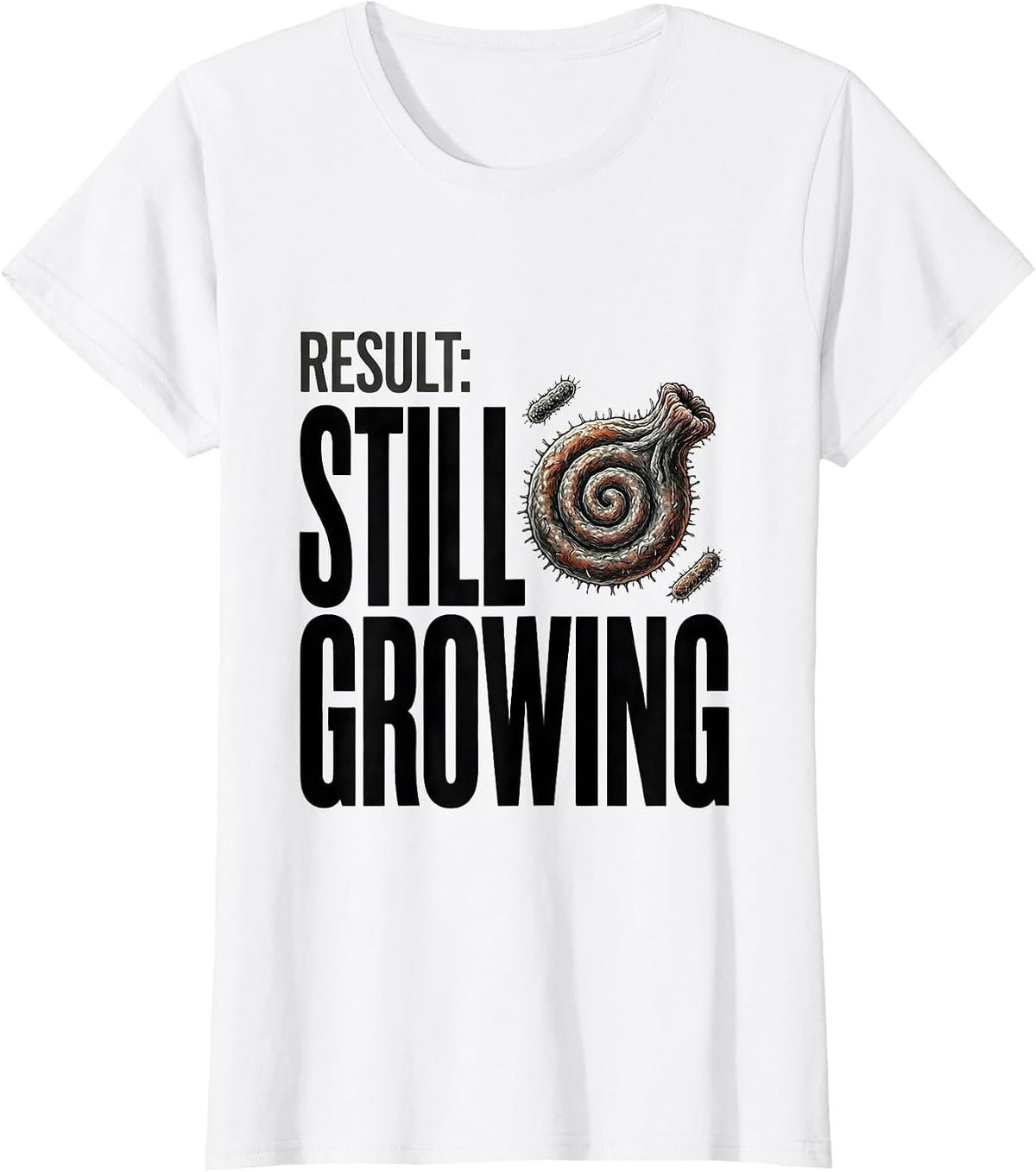 Women's Result Still Growing Funny Lab Week Microbiologist Biologist T-Shirt - White