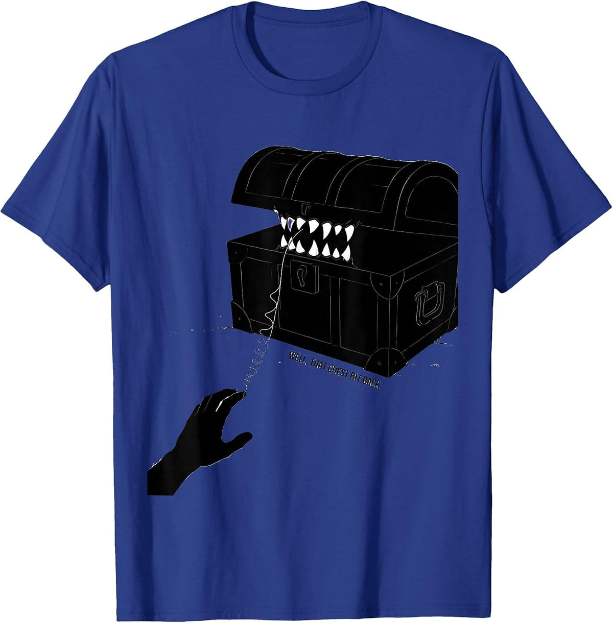 Well, That Chest Bit Back Funny RPG Gamer Humor T-Shirt - Royal Blue