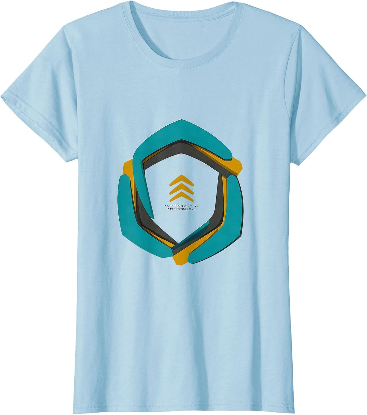 My Person With T21 Gets Extra Love Supportive Family T-Shirt - Baby Blue