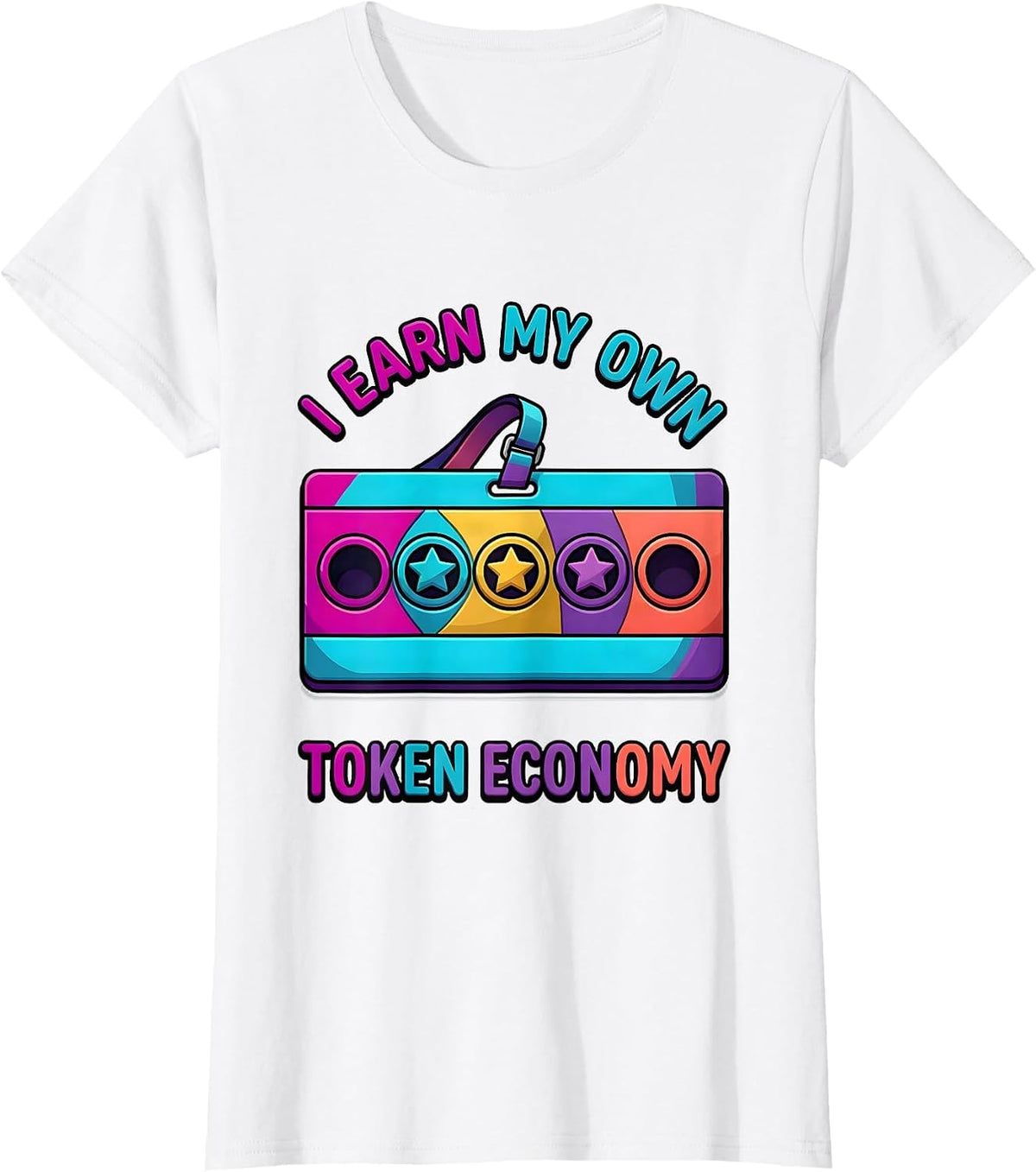 I Earn My Own Token Economy Funny Special Education Teacher T-Shirt - White