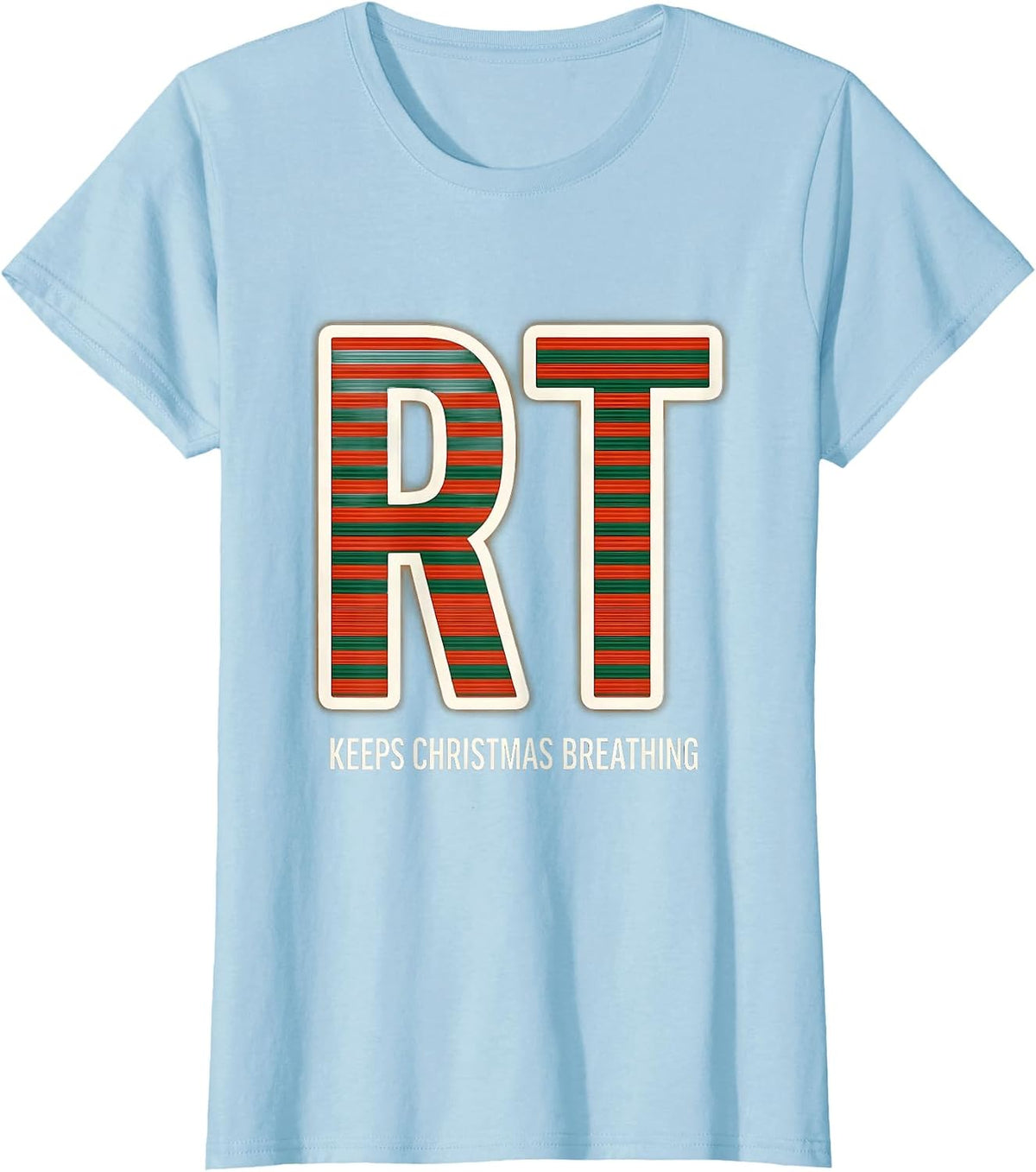 RT Keeps Christmas Breathing Funny Respiratory Therapist T-Shirt - Baby Blue