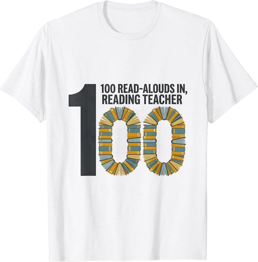 100 Read-Alouds In, Reading Teacher 100th Day of School T-Shirt - White