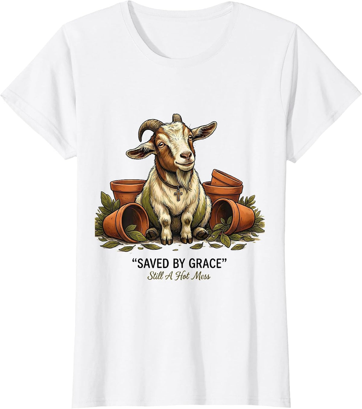 Saved By Grace Still A Hot Mess Funny Christian Goat Lover T-Shirt - White