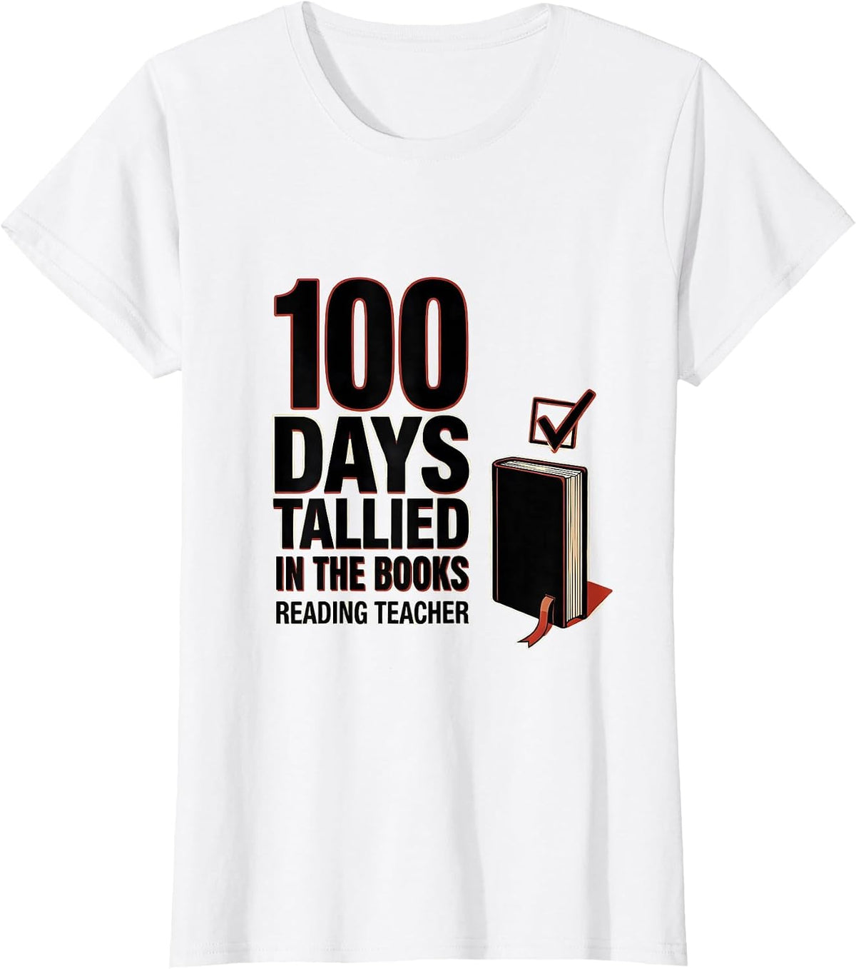 100 Days Tallied In The Books Reading Teacher T-Shirt - White