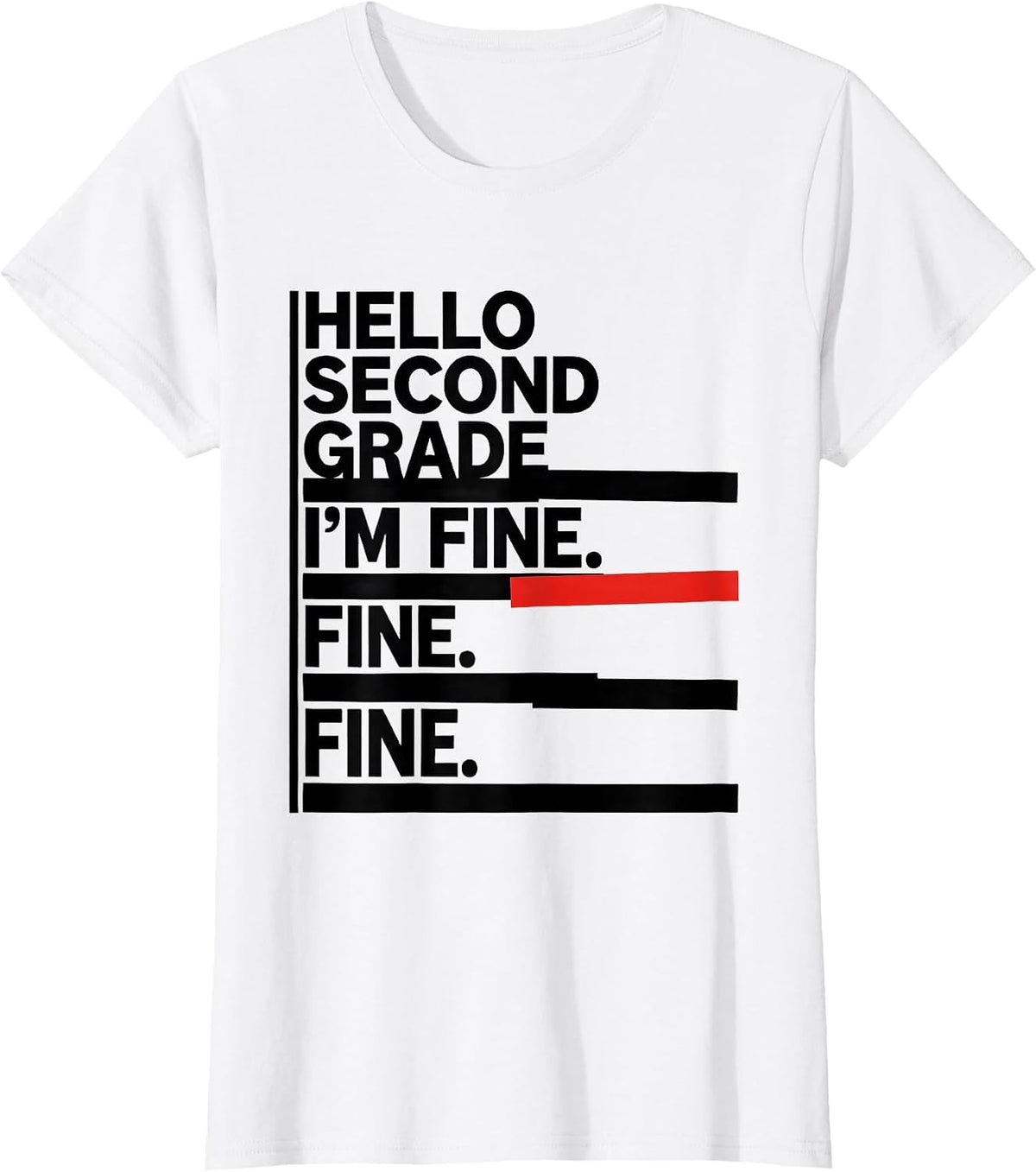 Hello Second Grade — I'm Fine. Fine. Fine. Teacher T-Shirt - White