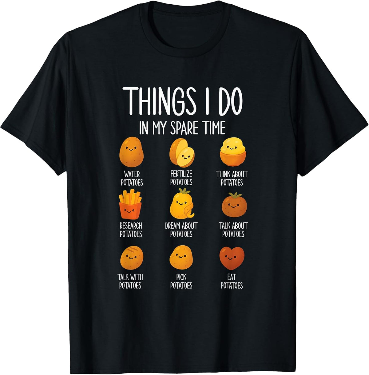 Things I Do in My Spare Time for Potato Lovers Farmers T-Shirt, Men, Black, Small - As Pictured