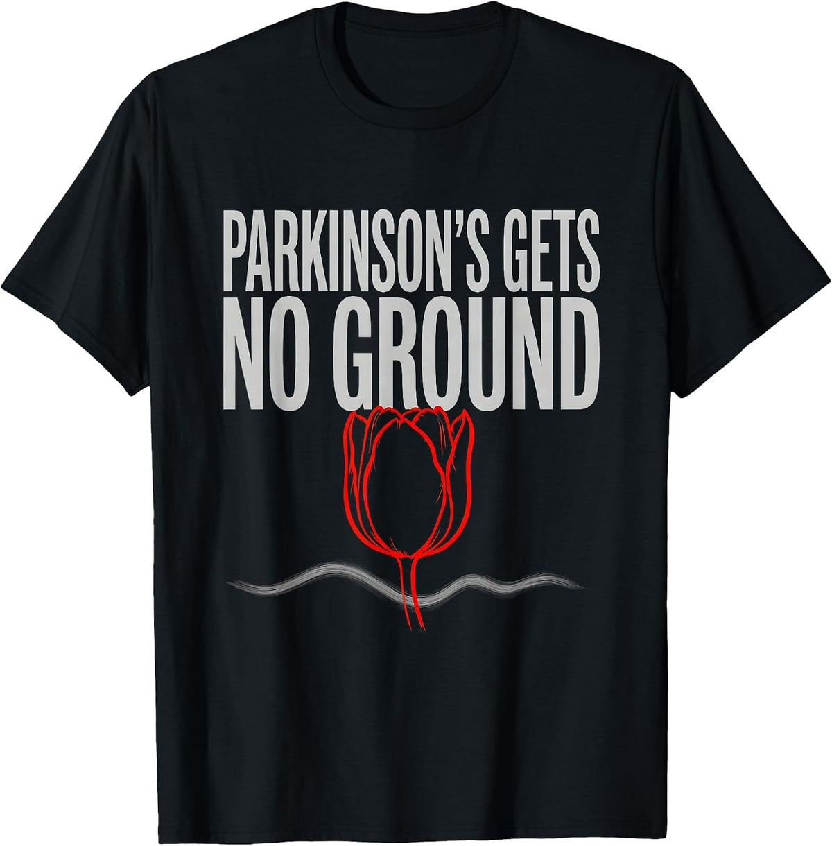 Men's Parkinson's Gets No Ground Defiant Awareness Humor Support T-Shirt - Black