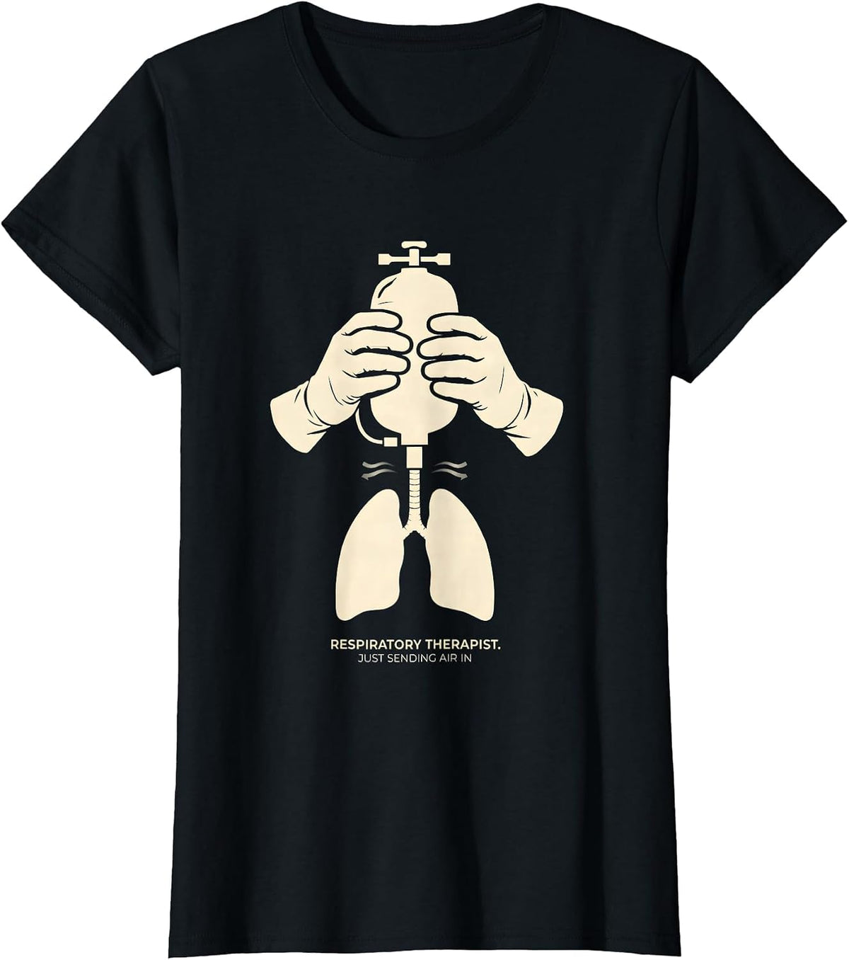 Respiratory Therapist Just Sending Air In RT T-Shirt - Black