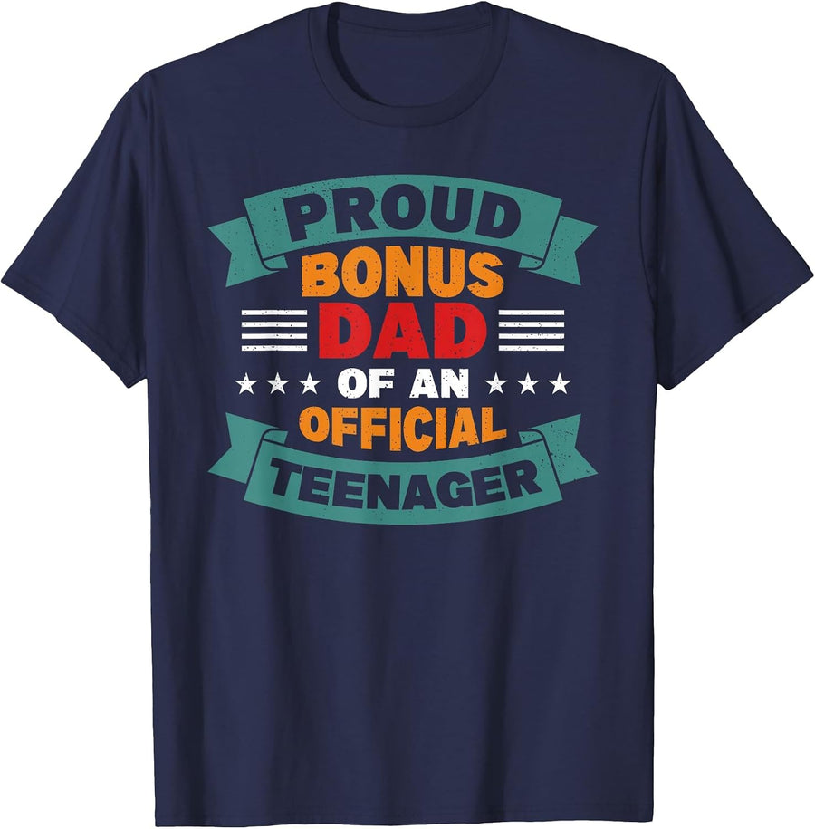 Proud Bonus Dad of an Official Teenager Teenager Dad Father T-Shirt - Navy Blue