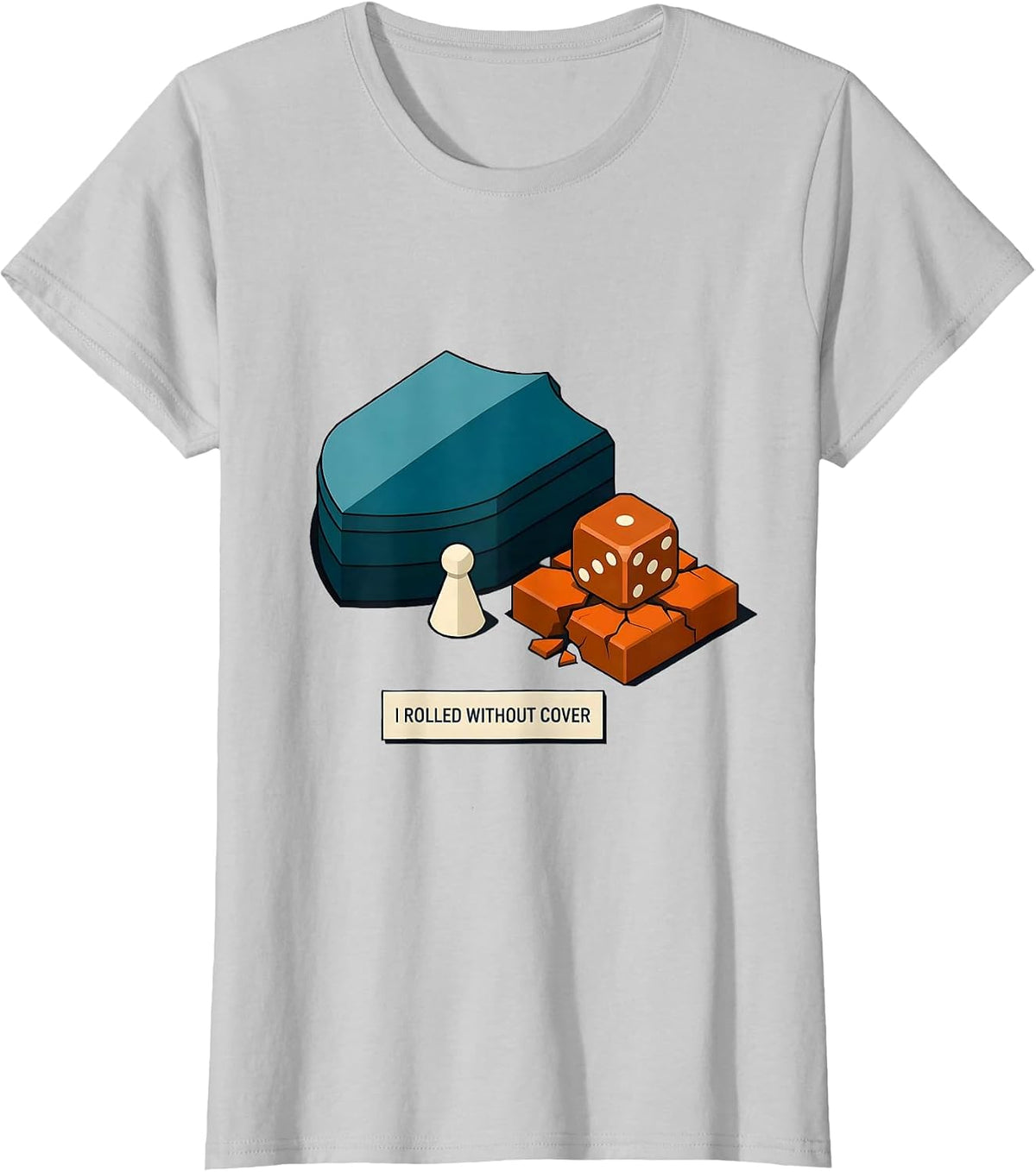 I Rolled Without Cover Funny Gamer RPG Tabletop Humor T-Shirt - Silver Grey