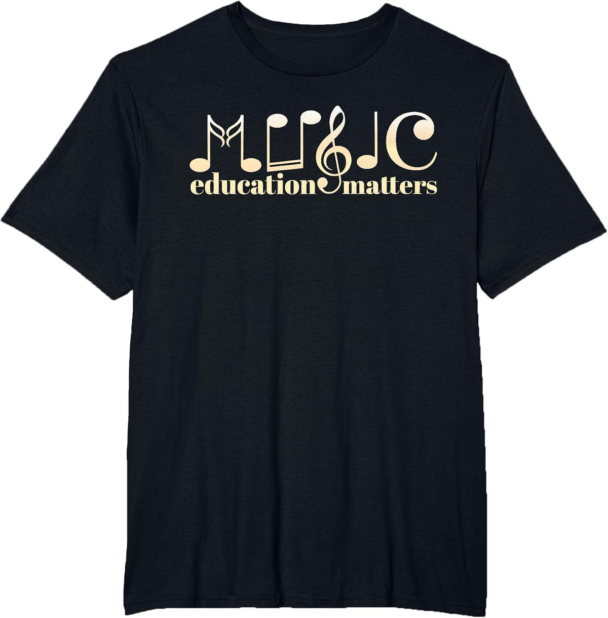 Music Teacher Life Musician Quote Music Education Matters T-Shirt - Black