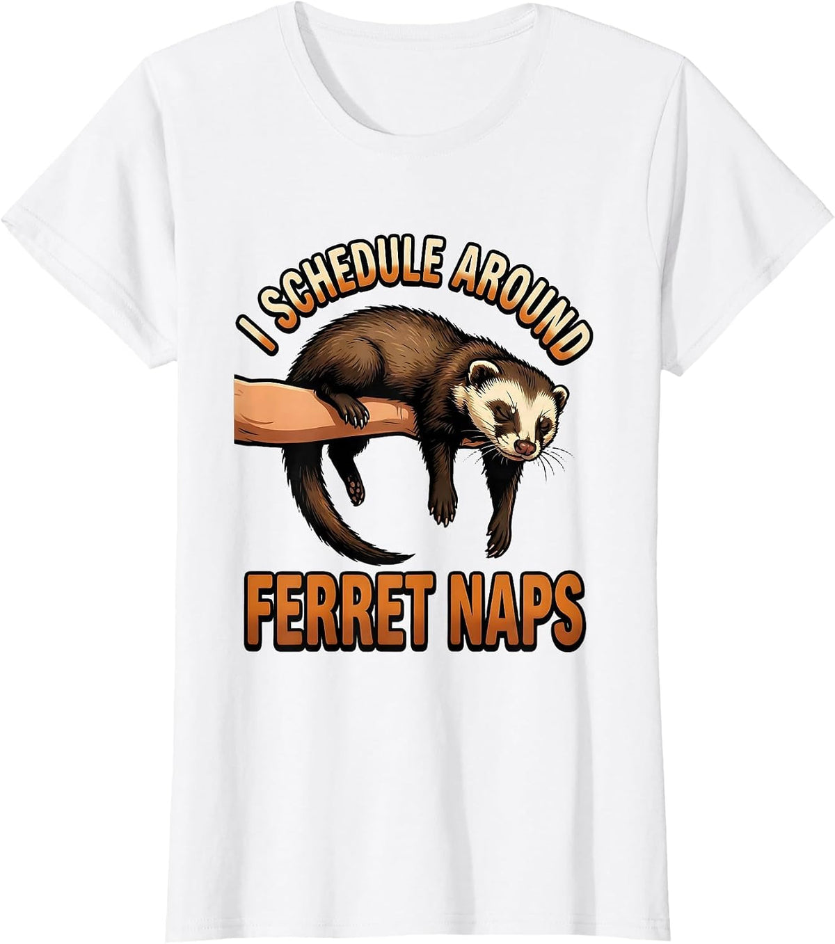 Women's I Schedule Around Ferret Naps Funny Ferret Lover Christmas T-Shirt - White