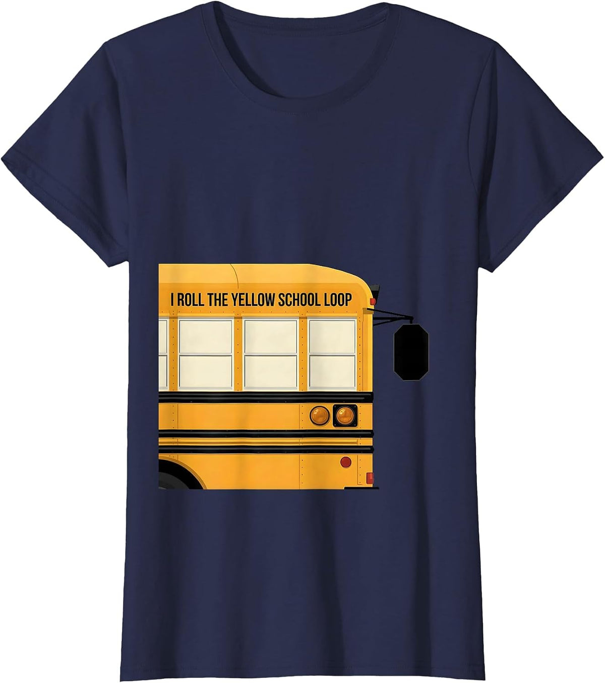 Women's I Roll The Yellow School Loop Funny School Bus Driver T-Shirt - Navy Blue