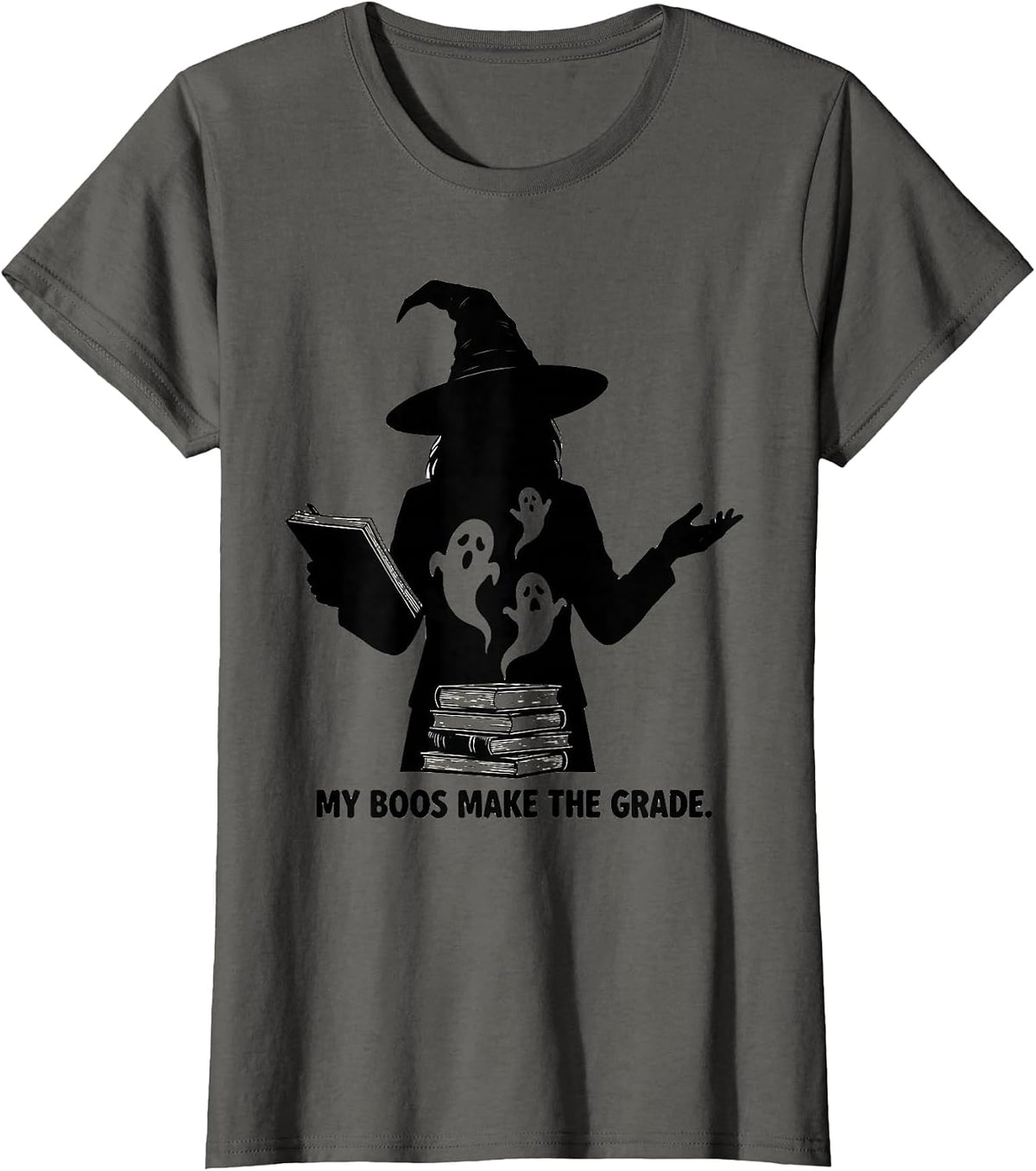 Women's My Boos Make The Grade Funny Teacher Ghost Halloween Costume T-Shirt - Asphalt Grey
