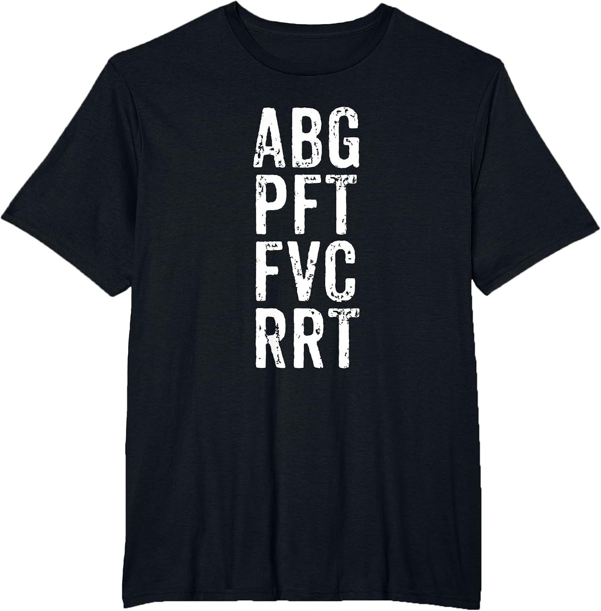 Respiratory Therapist Therapy ABG PFT FVC RRT T-Shirt - Black