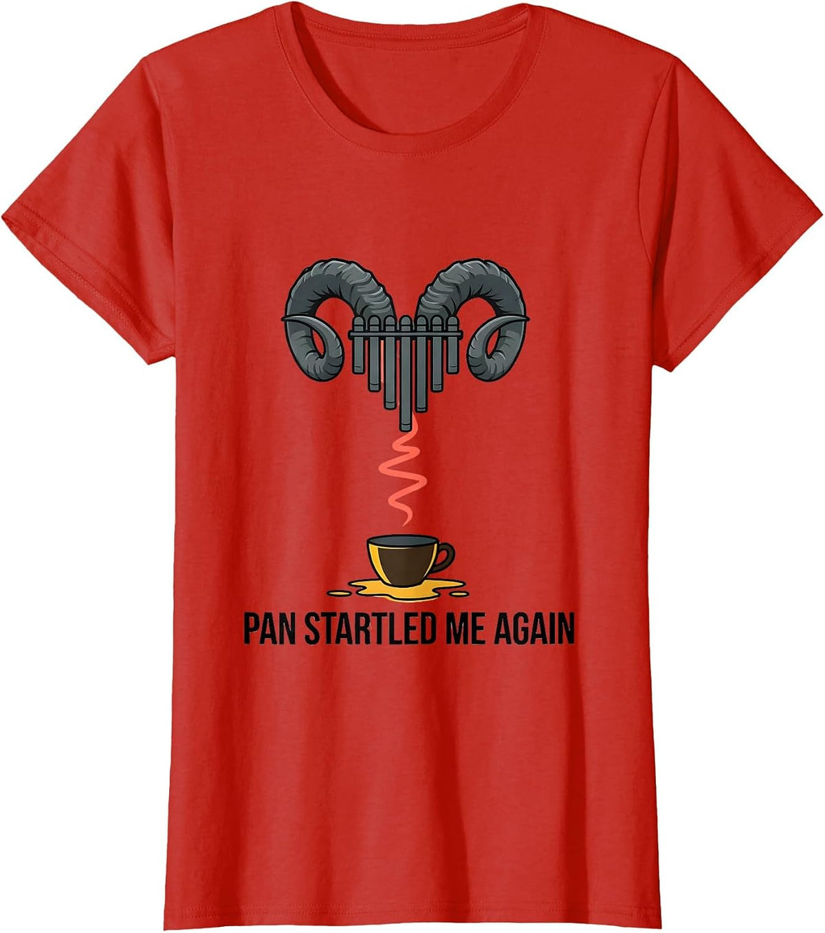 Pan Startled Me Again Funny Greek Mythology Gods Pun Lover T-Shirt - Red