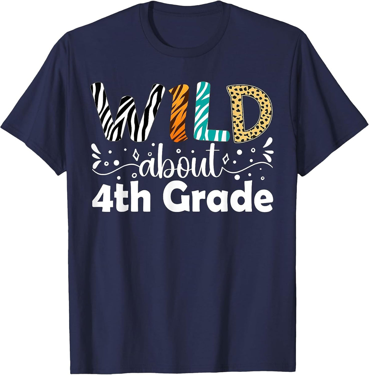 Wild About 4th Grade First Day of School Teacher Student T-Shirt - Navy Blue