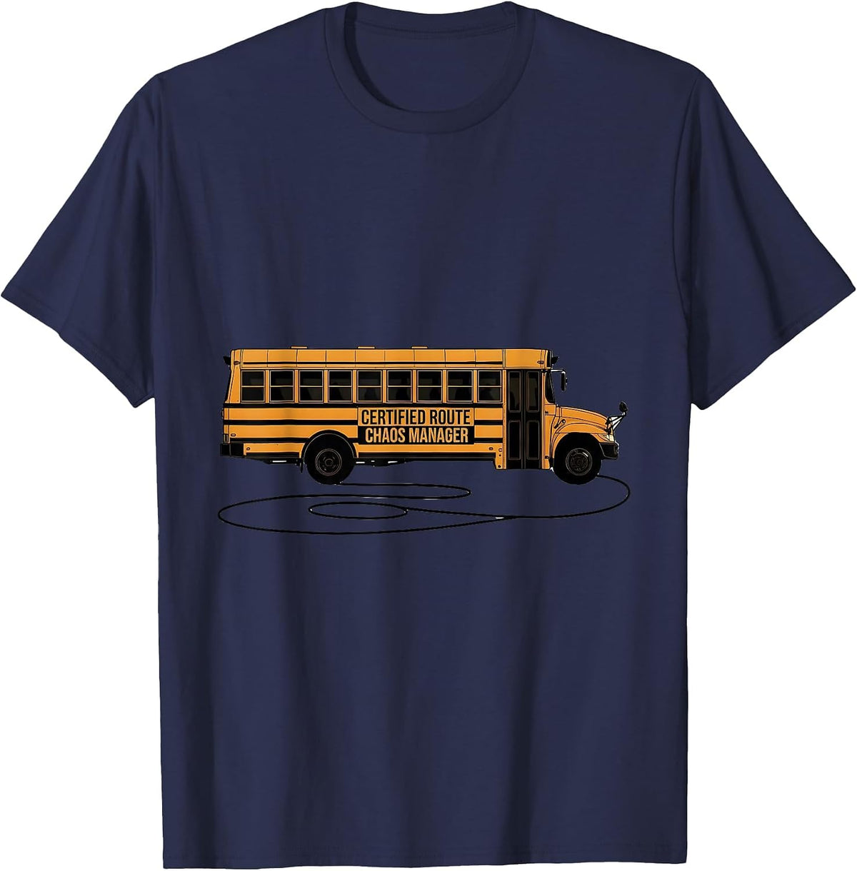 Men's Certified Route Chaos Manager Funny School Bus Driver Humor T-Shirt - Navy Blue
