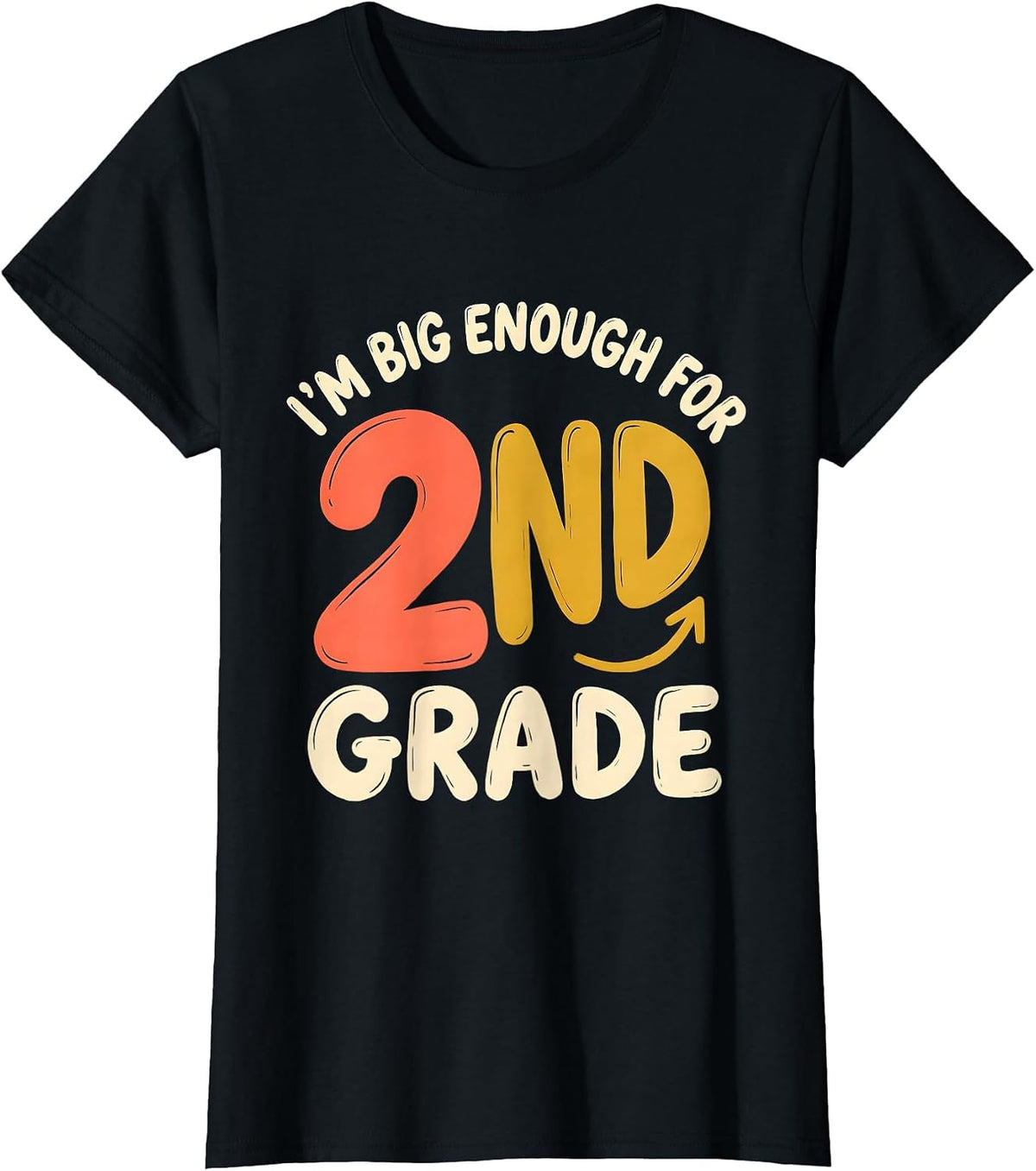 I'm Big Enough For 2nd Grade Funny Kids Back To School T-Shirt - Black
