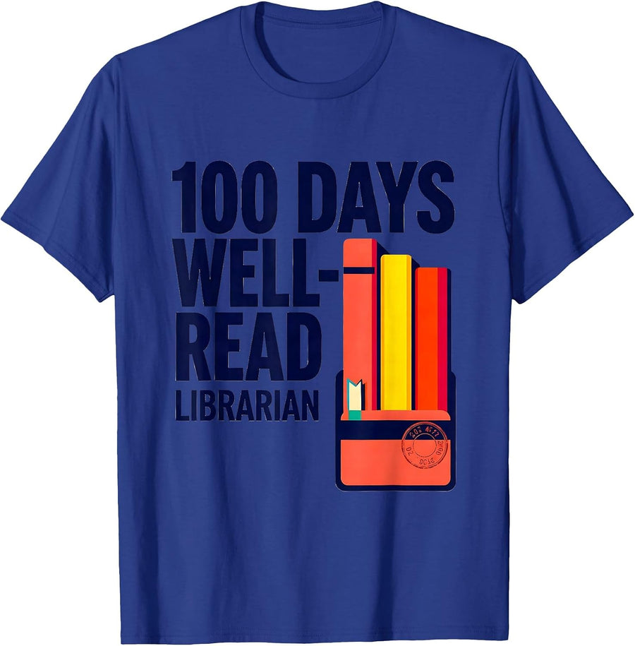 100 Days Well-Read Librarian Reading Teacher 100th Day T-Shirt - Royal Blue