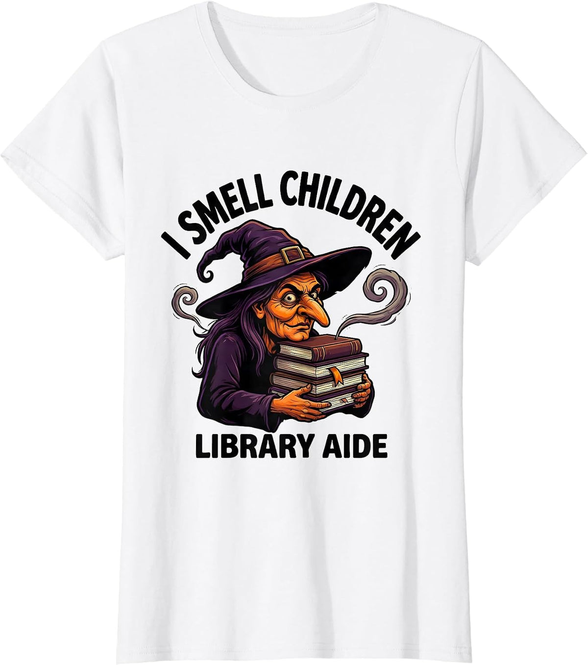 I Smell Children Library Aide Funny Witch Halloween Party T-Shirt - White
