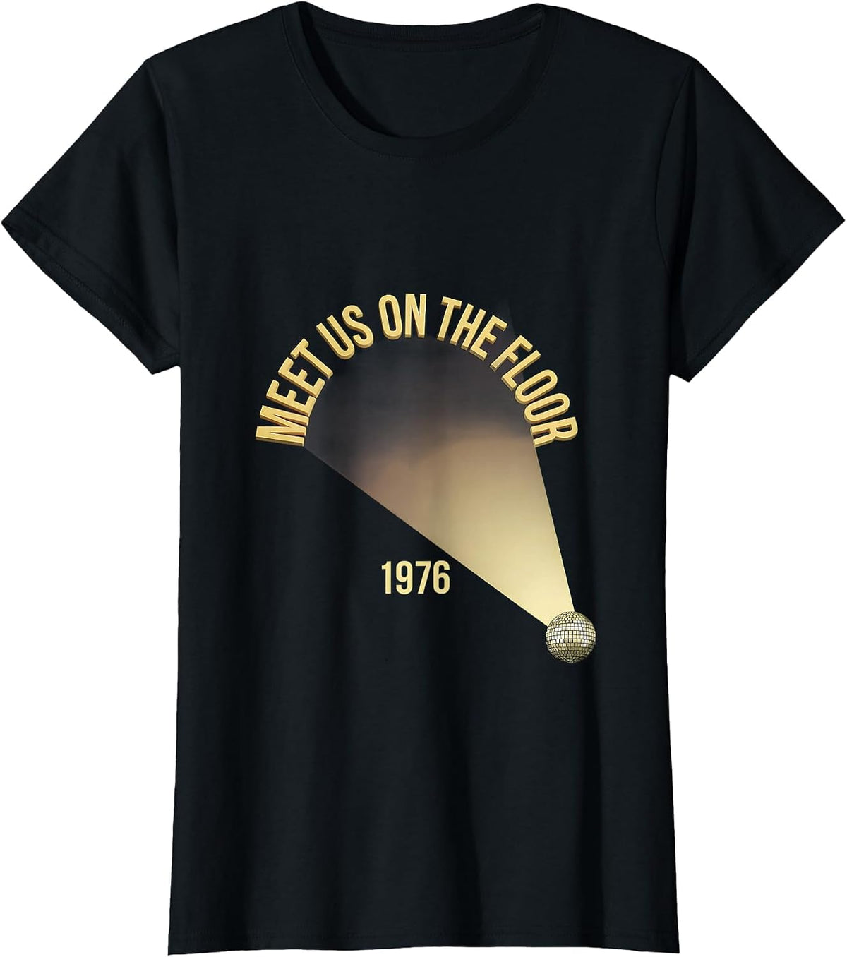 Women's Meet Us On The Floor, 1976 Retro Disco Party Costume Vintage T-Shirt - Black