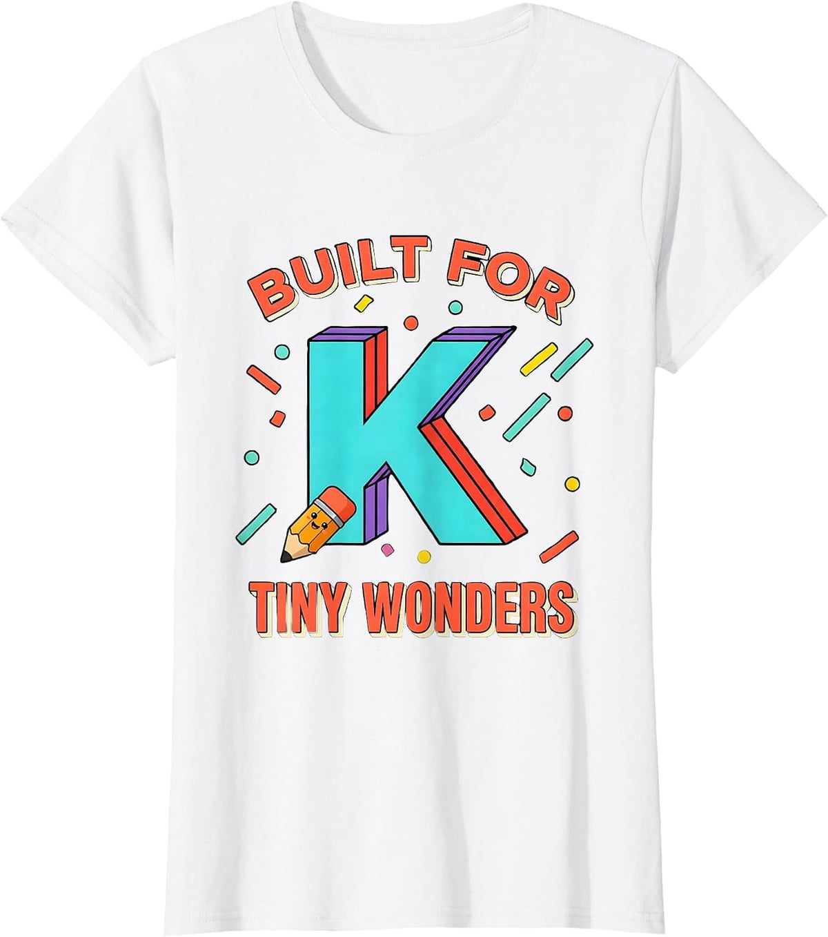 Built For Tiny Wonders Retro Kindergarten Teacher T-Shirt - White