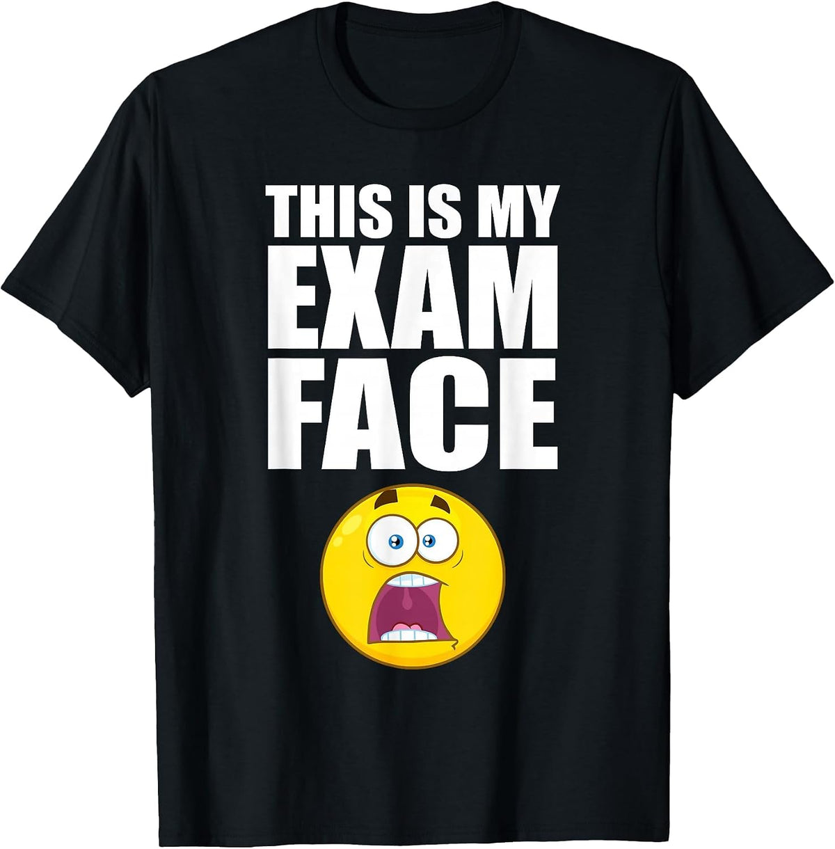 This is My Exam Face Finals Week College High School Funny T-Shirt - Black