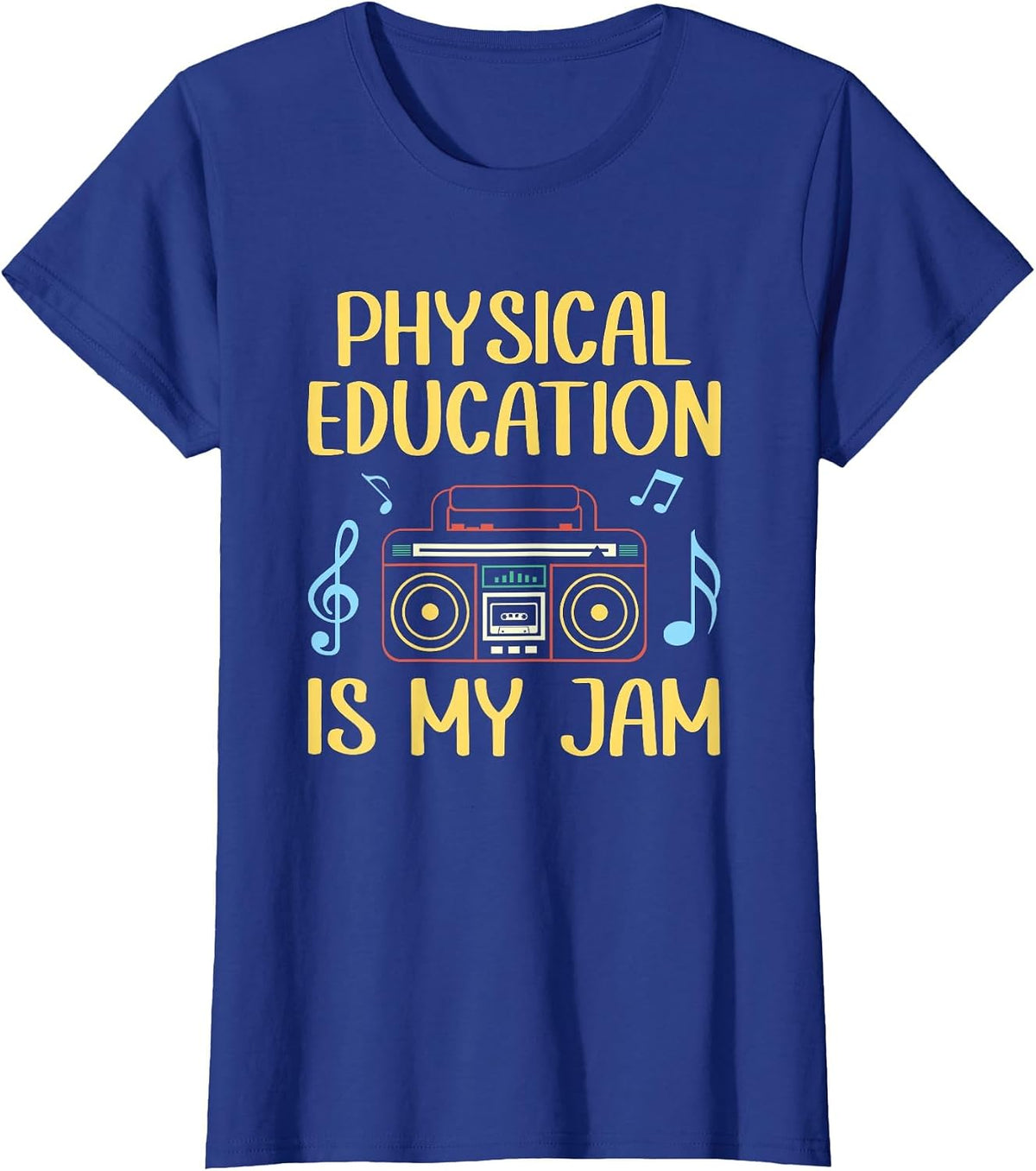 Physical Education is My Jam PE Physical Education Teacher T-Shirt - Royal Blue