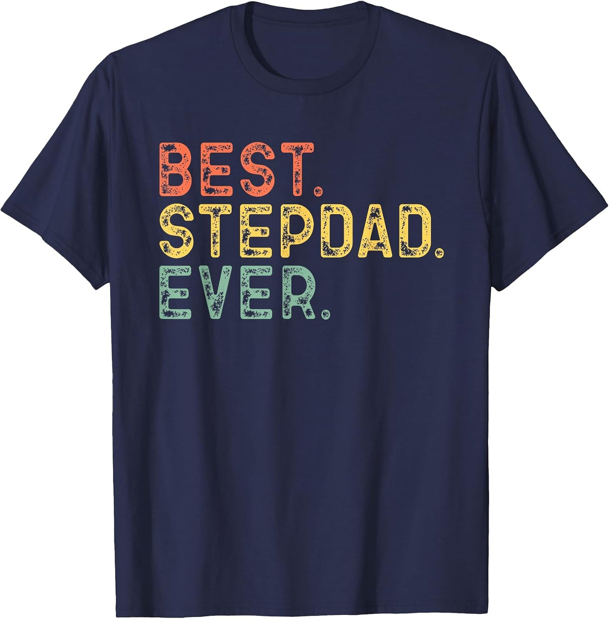 Best Step-Dad Ever Funny Vintage Retro Stepdad T-Shirt - Navy Blue