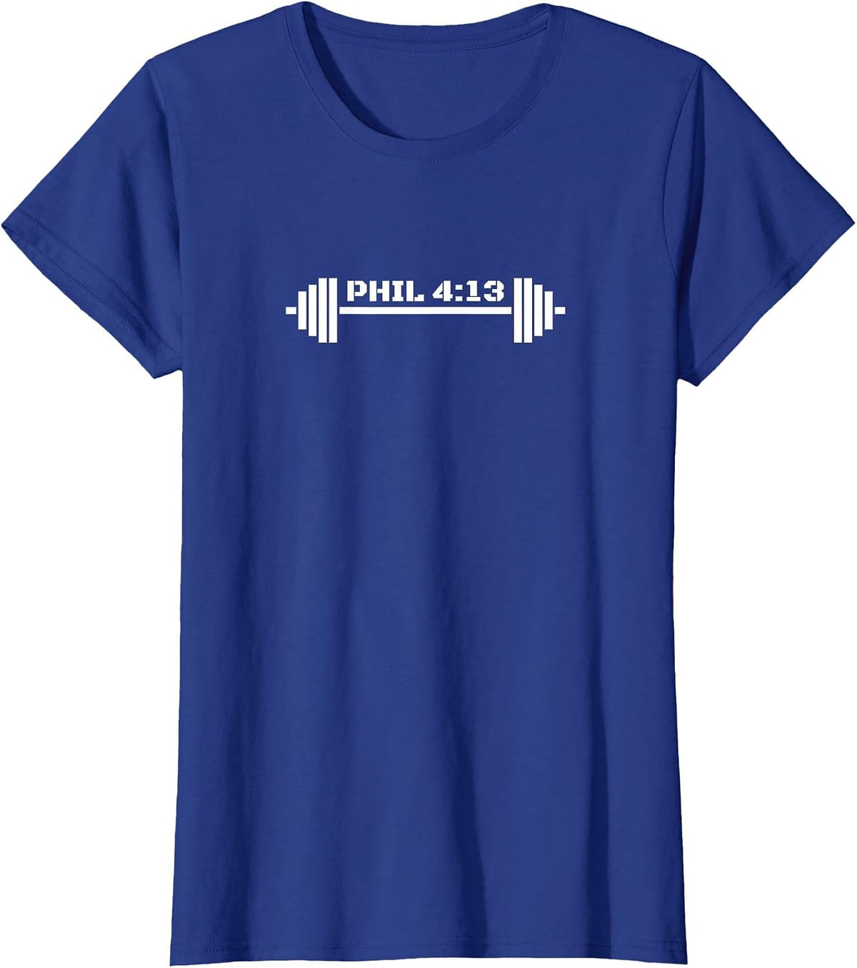 Phil 4 13 Workout T-Shirt for Christian Weightlifter T-Shirt - Royal Blue