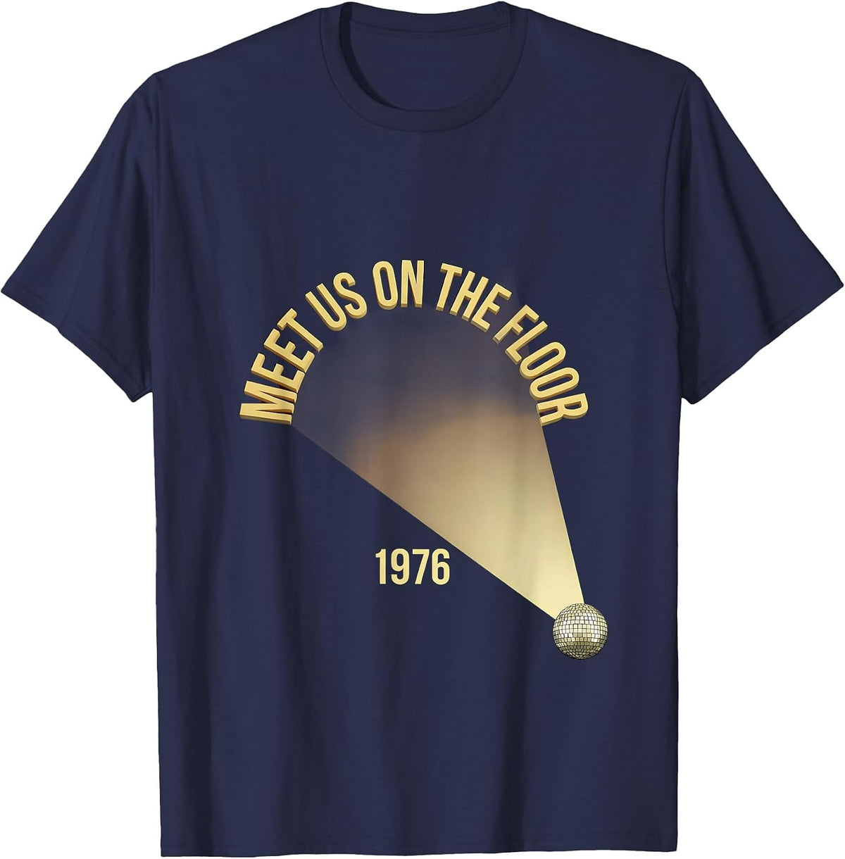 Men's Meet Us On The Floor, 1976 Retro Disco Party Costume Vintage T-Shirt - Navy Blue
