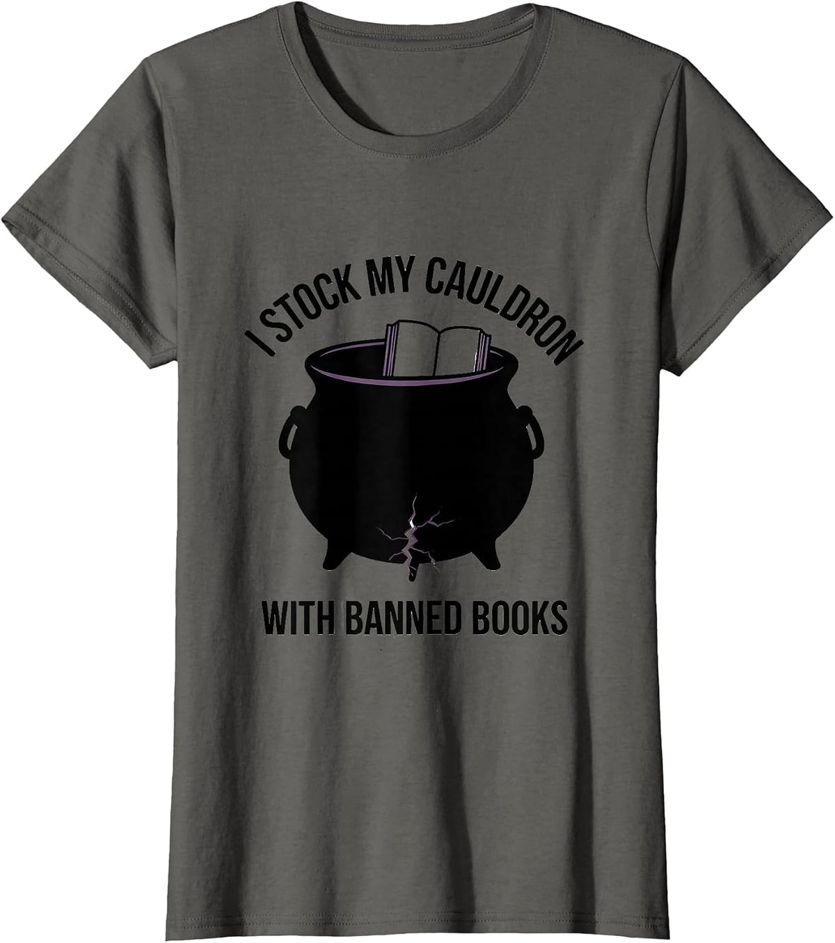 Women's I Stock My Cauldron With Banned Books Witch Book Lover T-Shirt - Asphalt Grey