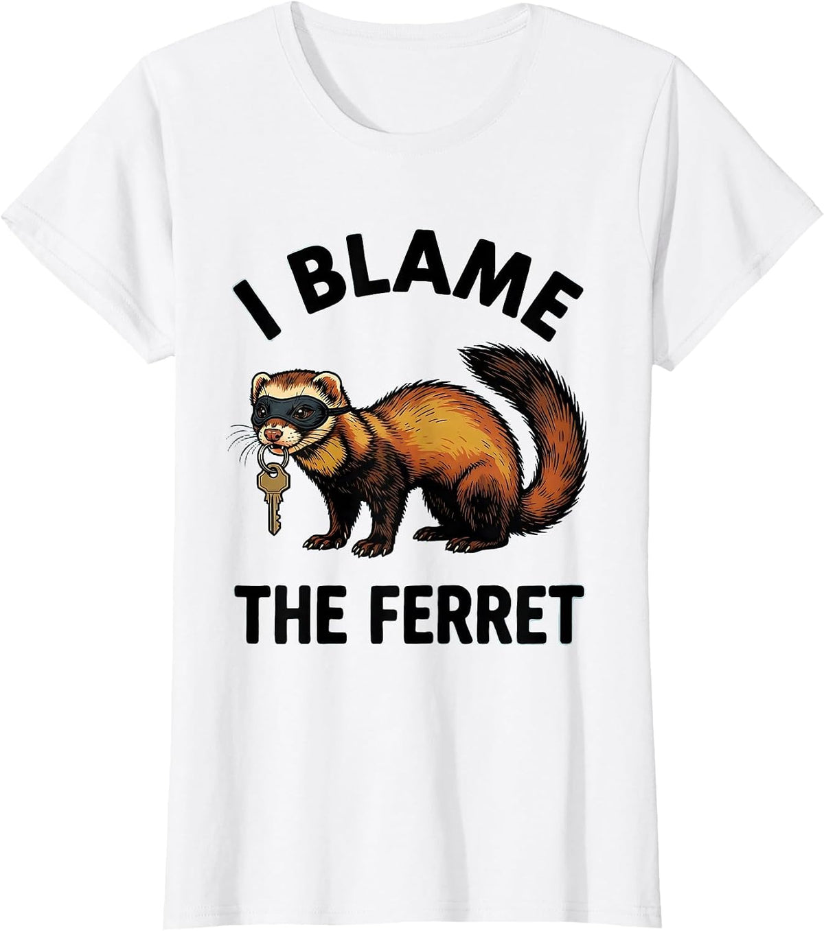 Women's I Blame The Ferret Funny Ferret Lover Gift For Christmas T-Shirt - White