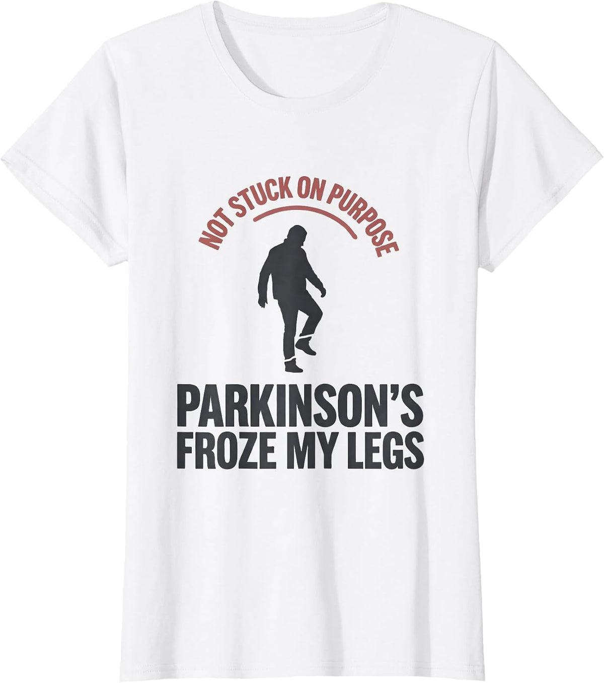 Not Stuck On Purpose Parkinson's Warrior Awareness T-Shirt - White